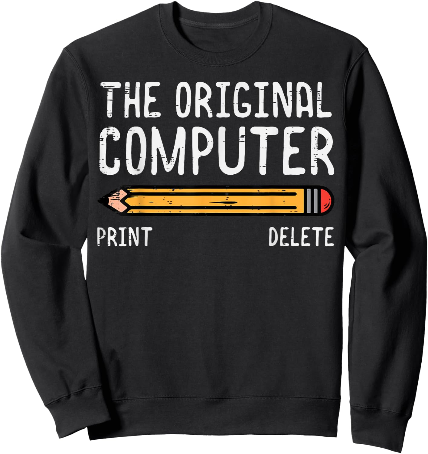 Original Computer Pencil Coder Funny Tech Support Men Women Sweatshirt - Sweatshirt | Black
