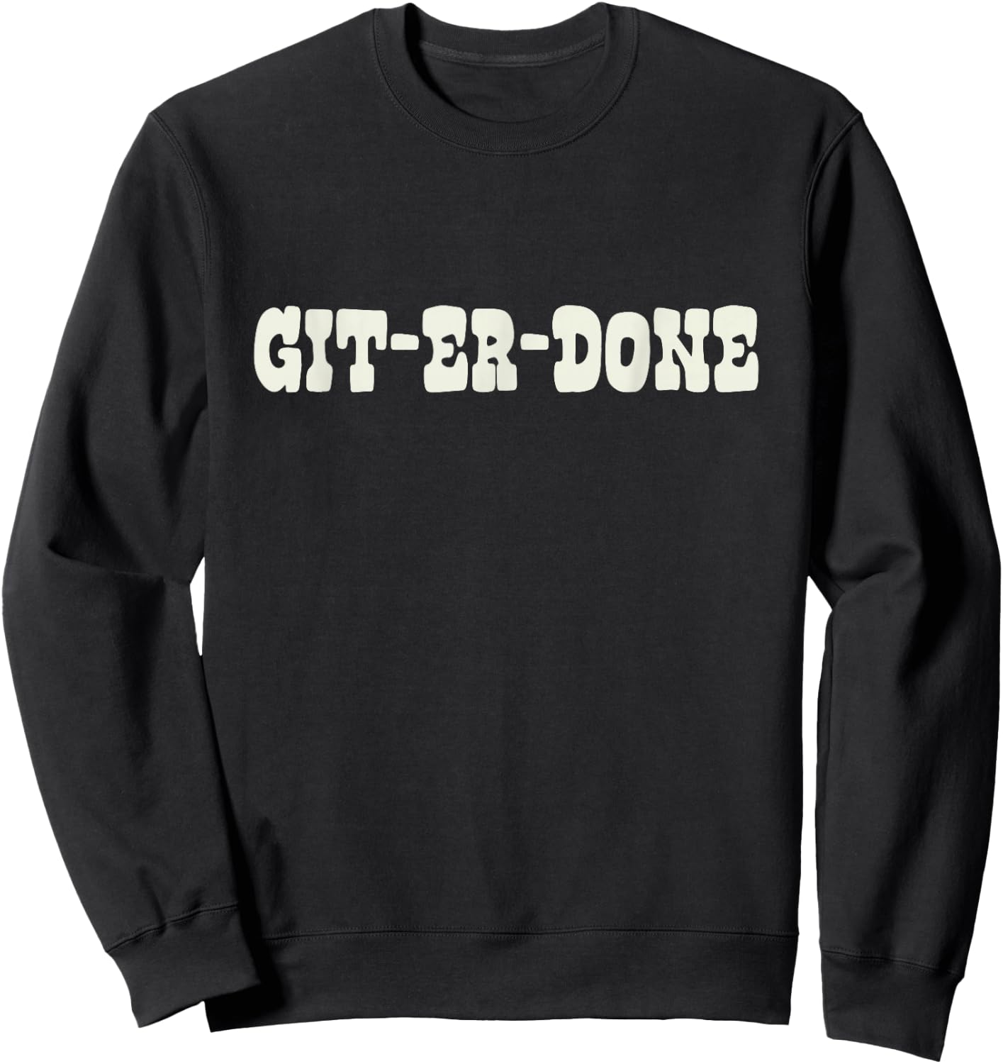 TropicalTees Git-Er-Done Adult Texas - Black, Small Sweatshirt - Sweatshirt | Black
