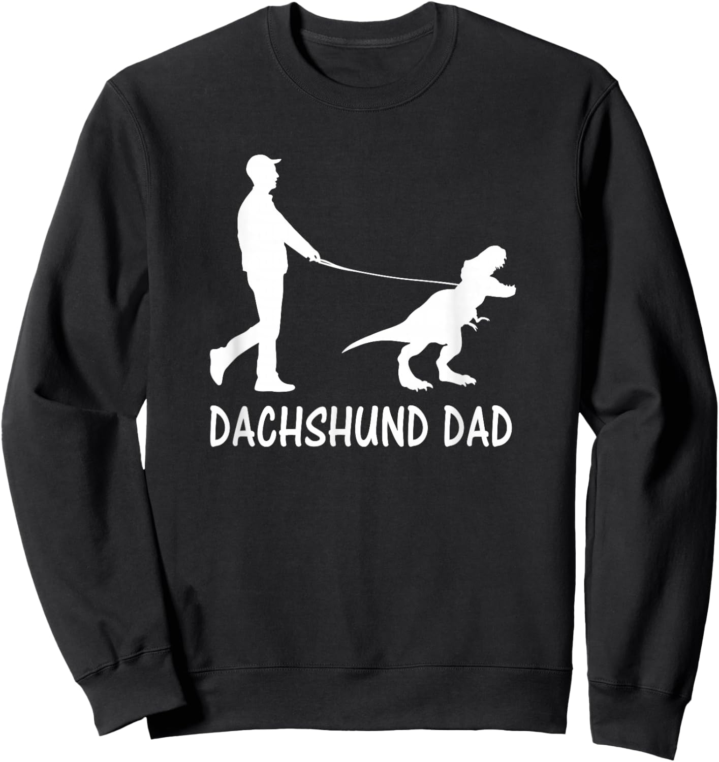 Dachshund Dad Dinosaur Doxie Dog Owners Funny Father's Day Sweatshirt - Sweatshirt | Black