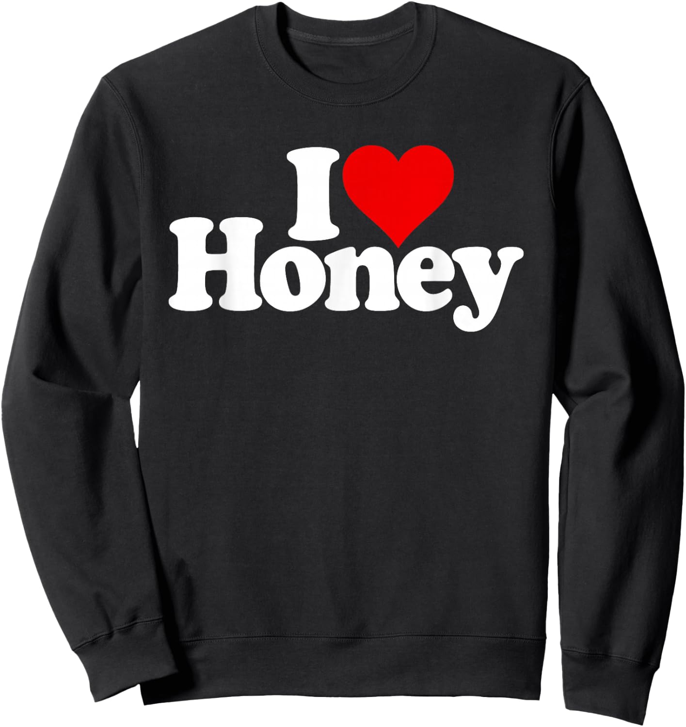 I Love Heart Honey Sweatshirt - Sweatshirt | Black