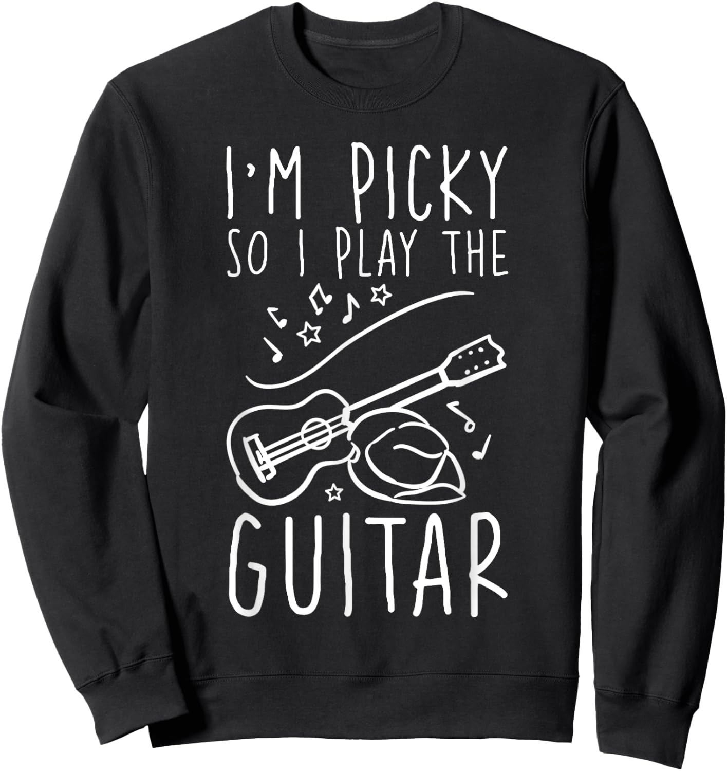 I'm Picky So I Play The Guitar Sweatshirt - Sweatshirt | Black