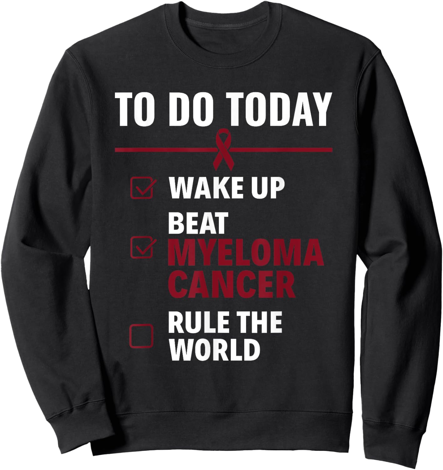 Rule The World Multiple Myeloma Cancer Awareness Sweatshirt - Sweatshirt | Black