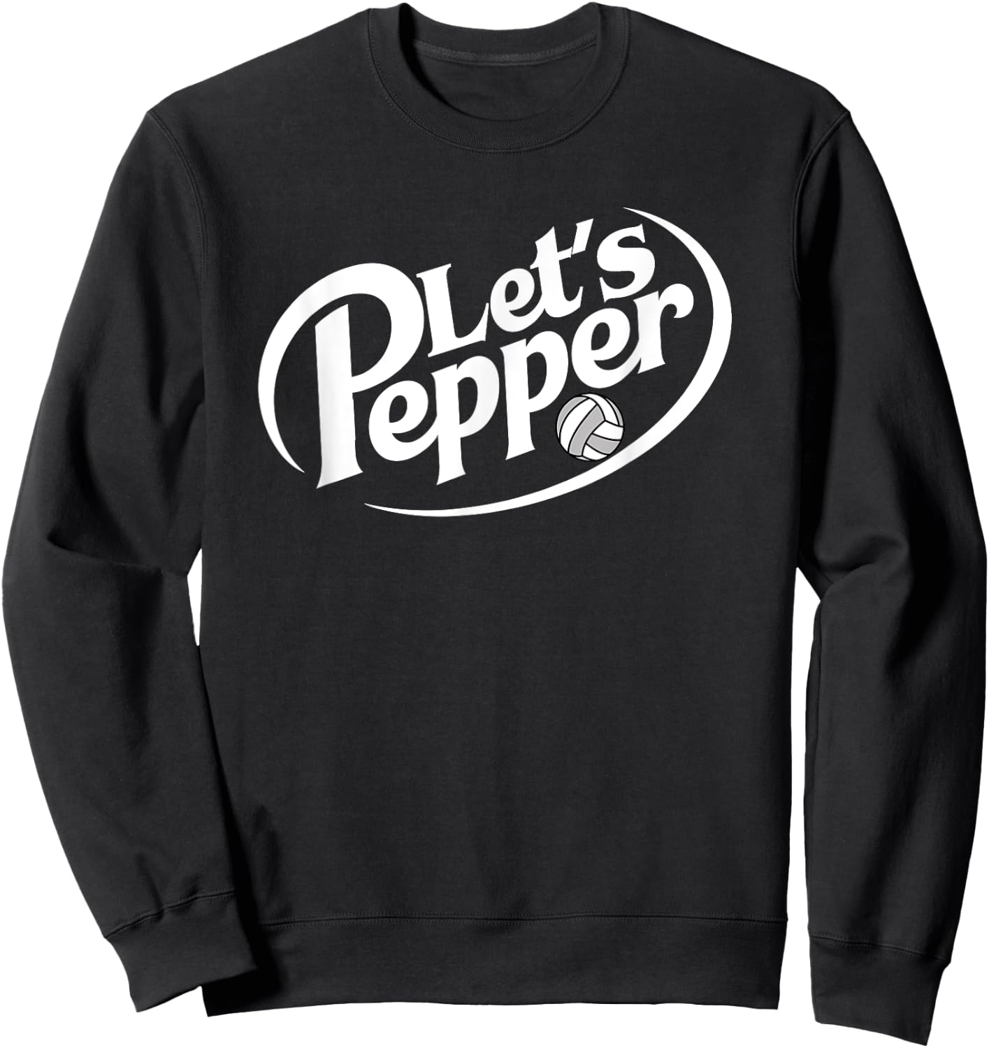 Volleyball Let's Pepper Practice Term Game Day Sweatshirt - Sweatshirt | Black