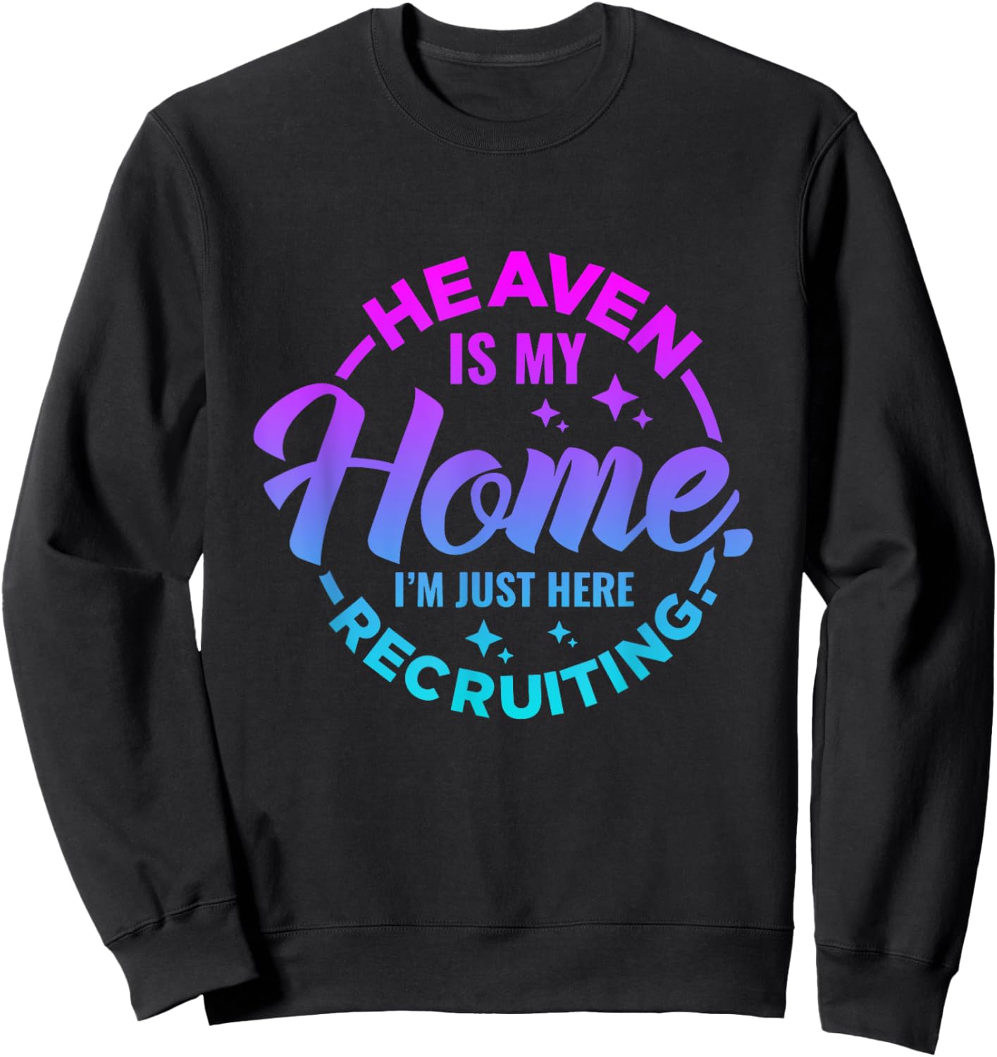 Heaven Is My Home Christian Religious Jesus Sweatshirt - Sweatshirt | Black