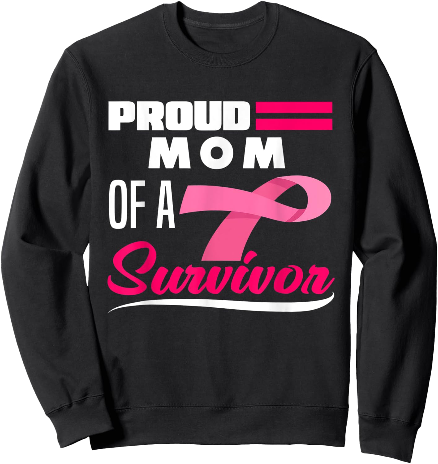 Proud Mom Of A Survivor Daughter Breast Cancer Awareness Sweatshirt - Sweatshirt | Black