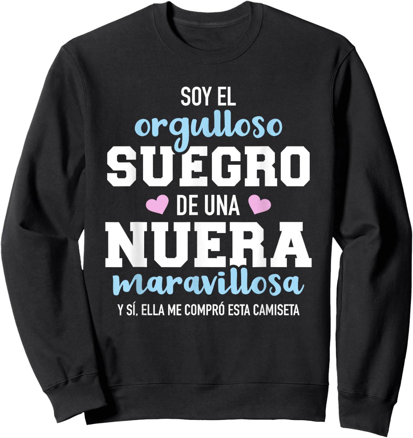 Orgulloso suegro de una nuera maravillosa Sweatshirt - Sweatshirt | Black