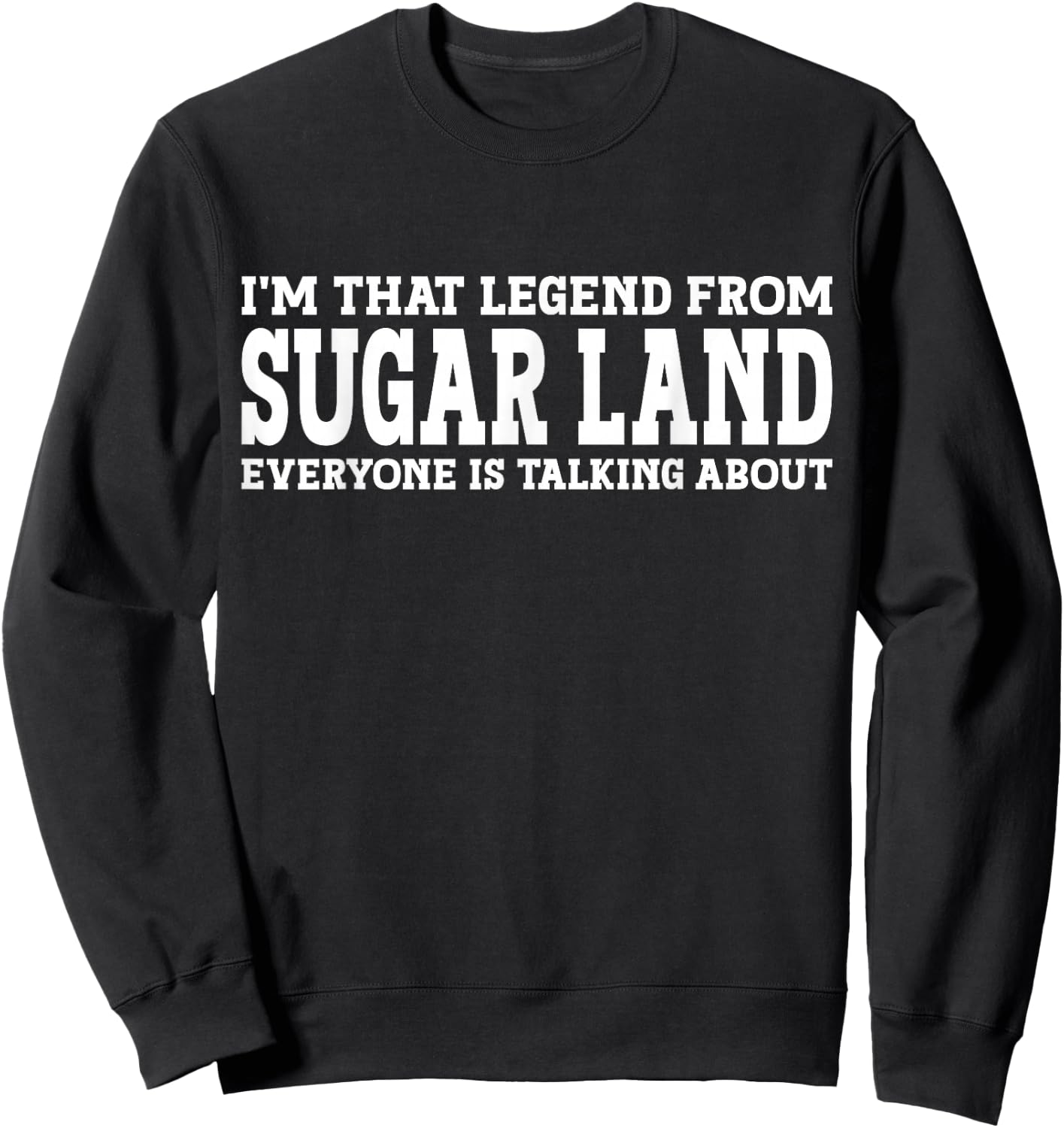 Sugar Land Hometown TX Texas Home Roots City Sugar Land Sweatshirt - Sweatshirt | Black