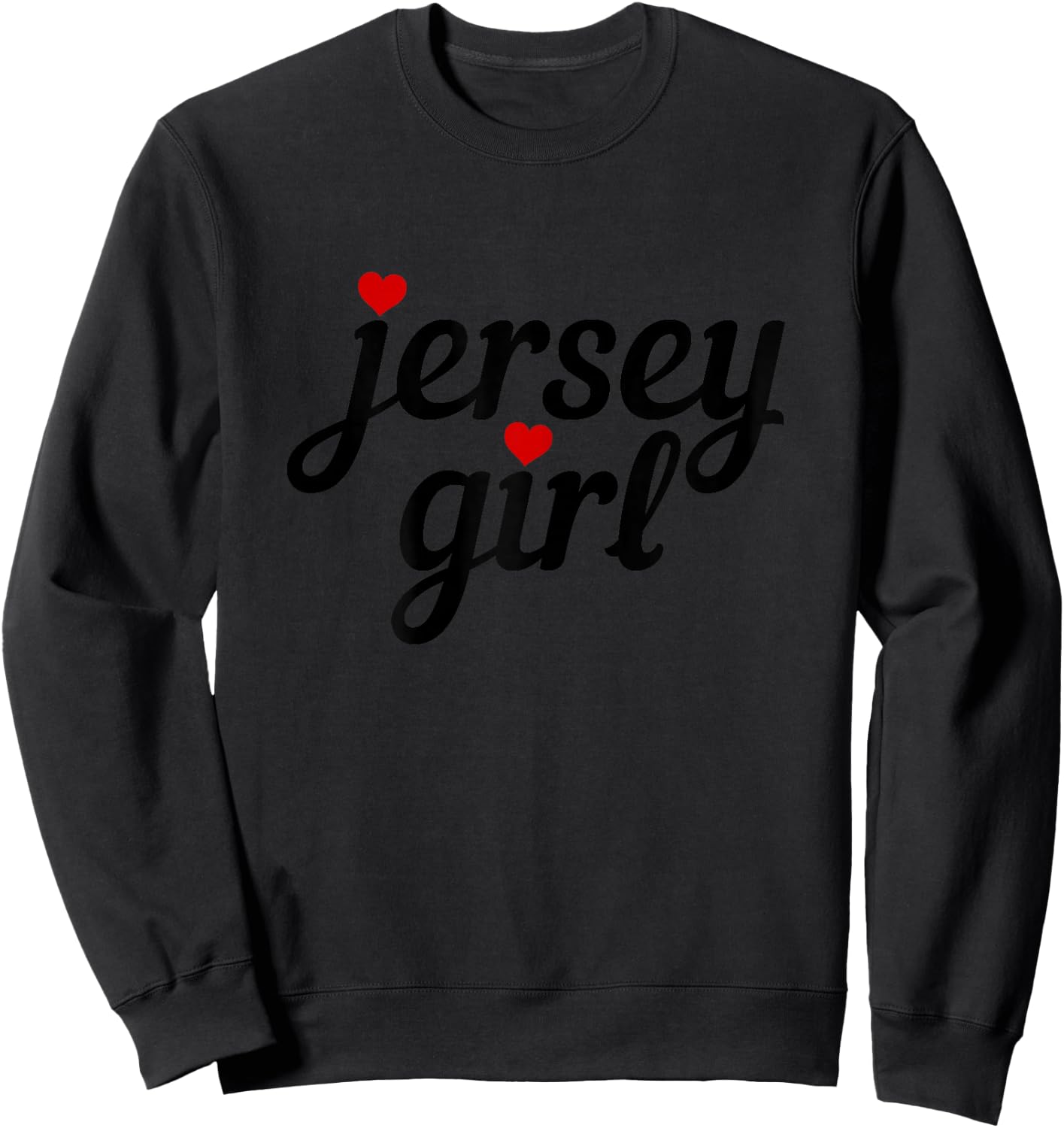 Jersey Girl New Jersey Heart Funny Cute New Jersey Sweatshirt - Sweatshirt | Black