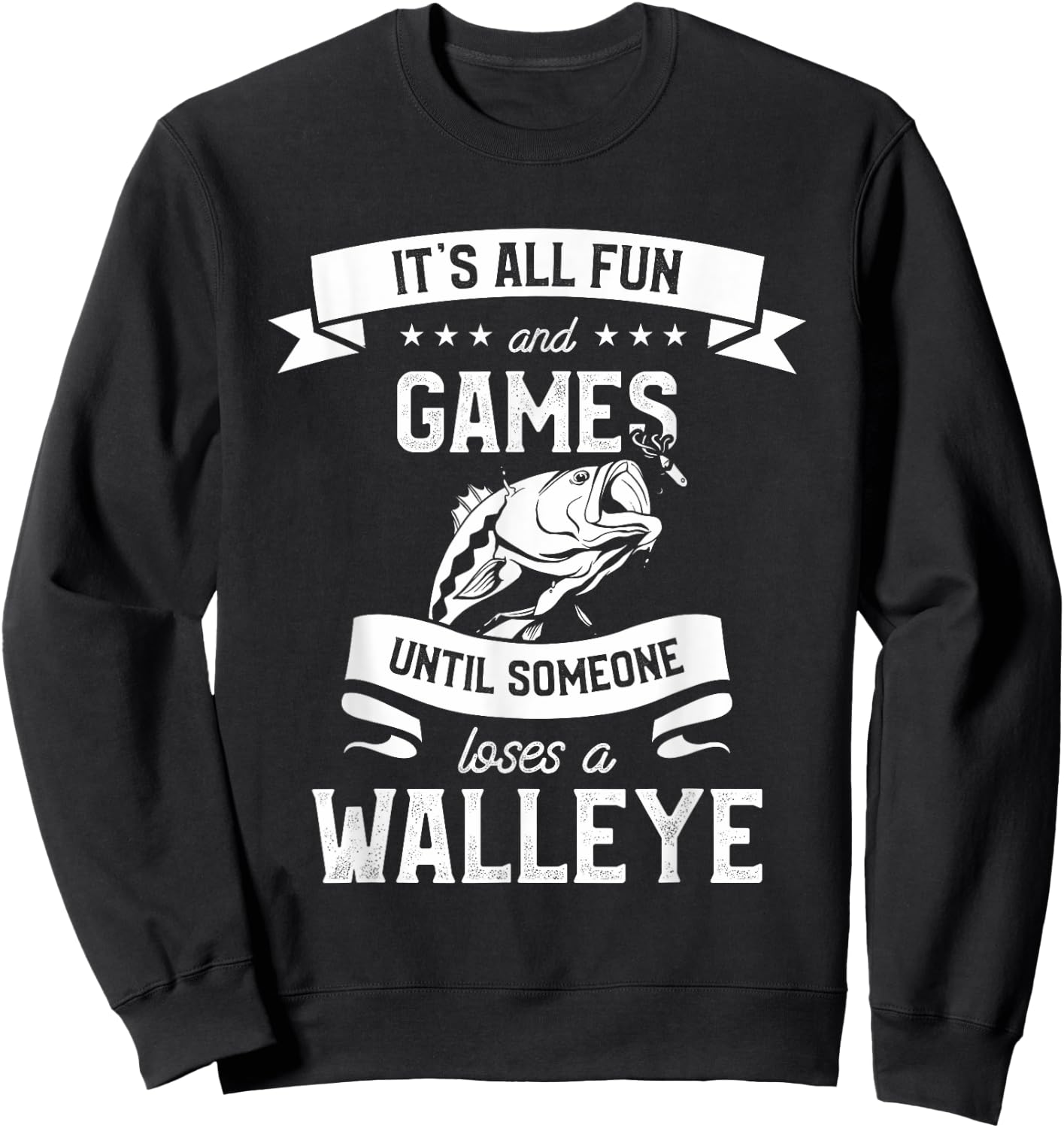 It's All Fun Games Until Someone Loses A Walley Sweatshirt - Sweatshirt | Black