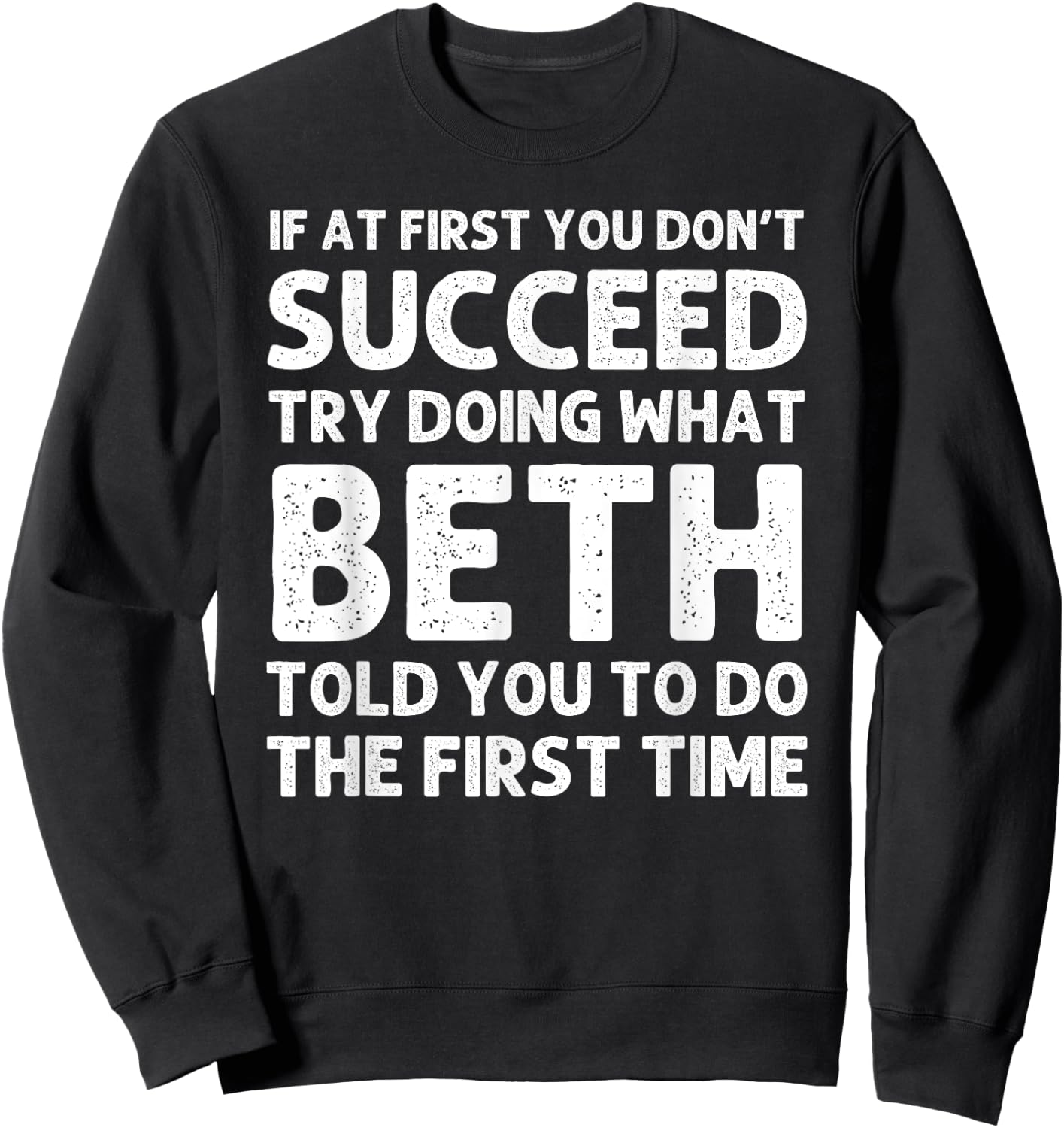 BETH Name Personalized Birthday Funny Christmas Joke Sweatshirt - Sweatshirt | Black