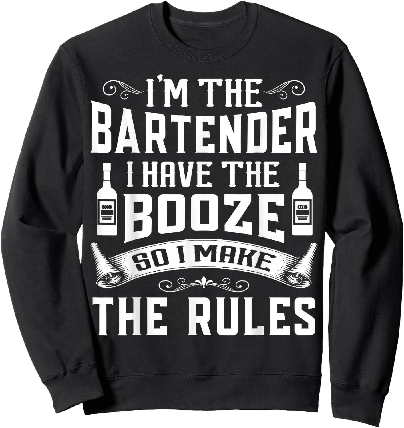I'm The Bartender Funny Bartending apparel Men Women Sweatshirt - Sweatshirt | Black