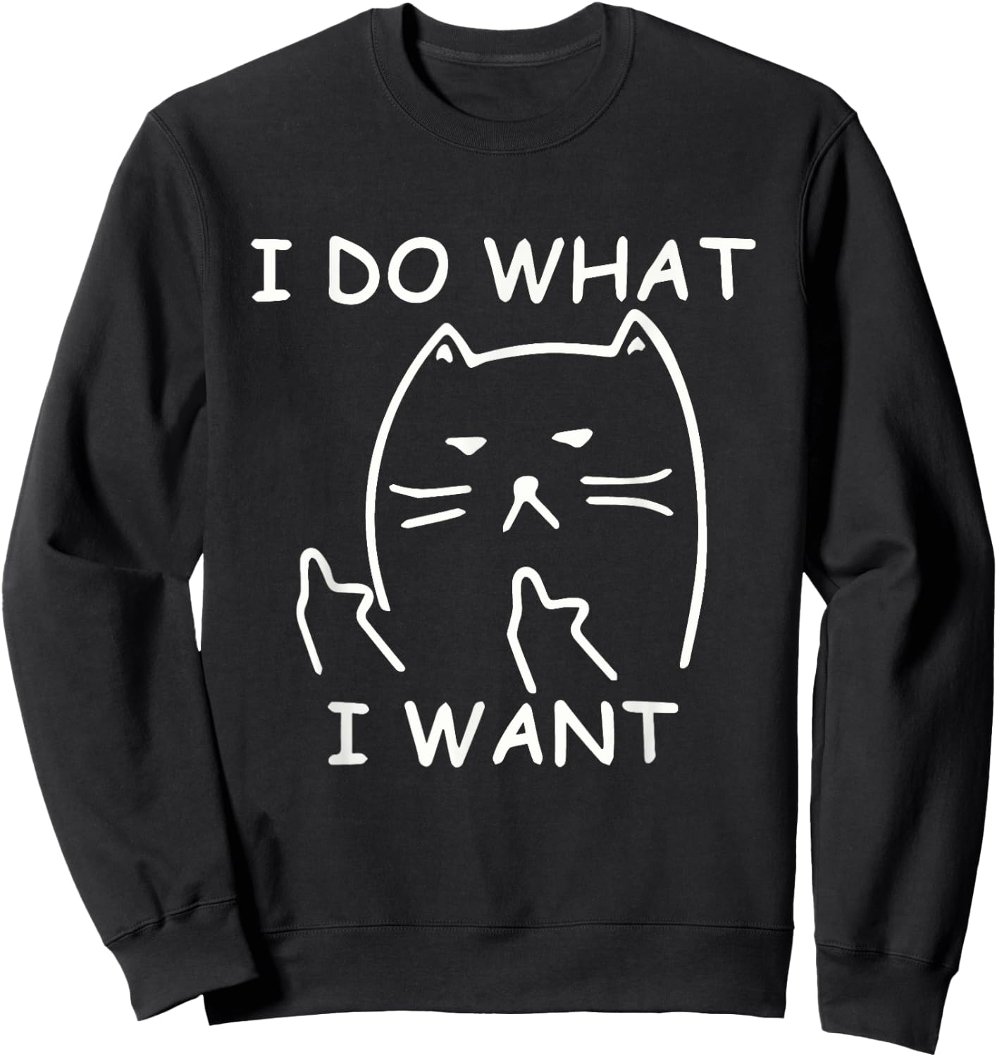 Funny cat shirt: I make what I want with my Men Women Girls Kids Sweatshirt - Sweatshirt | Black
