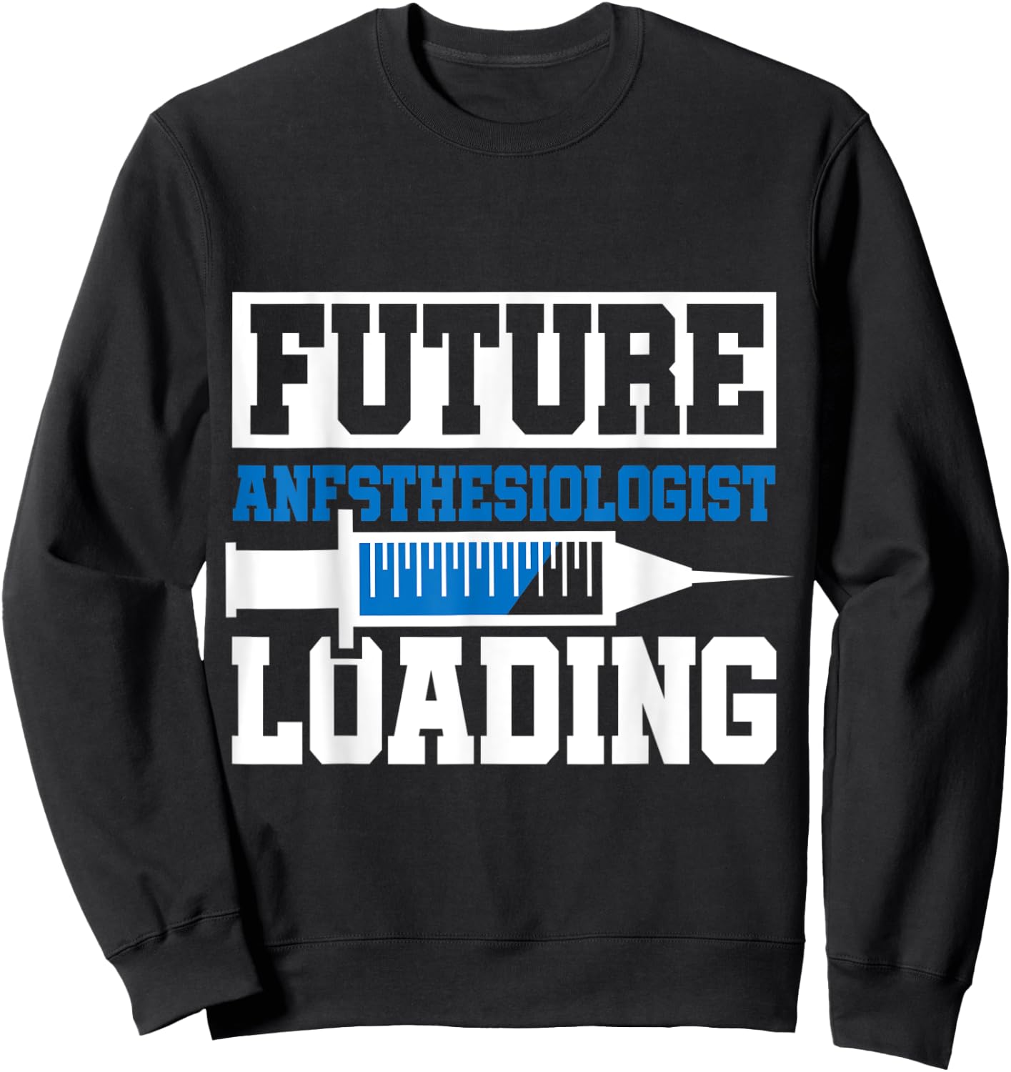 Future Anesthesiologist Loading | Anesthesiology Student Sweatshirt - Sweatshirt | Black