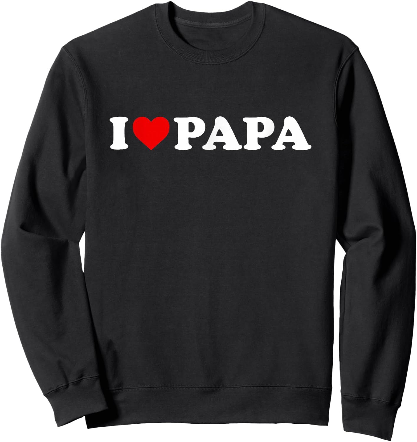 I Love Papa Sweatshirt - Sweatshirt | Black