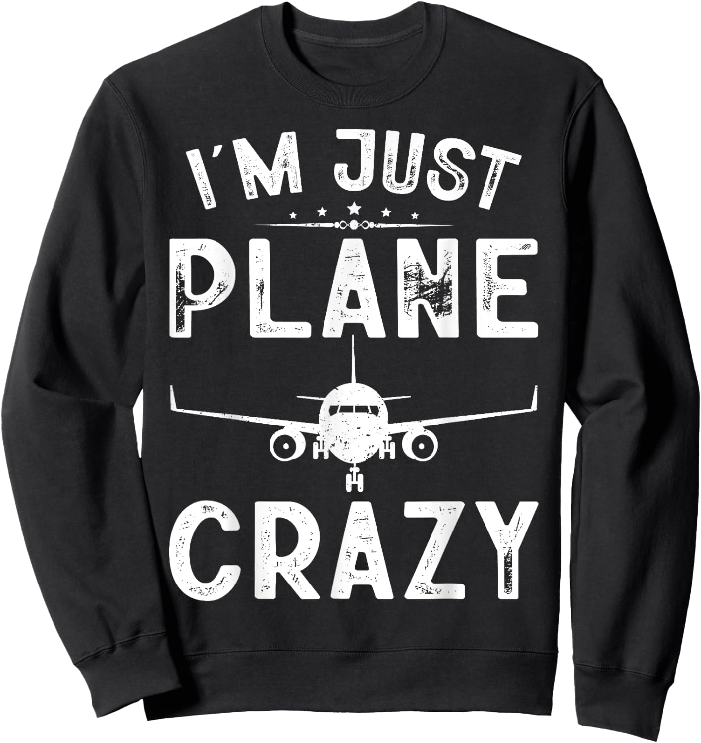 I'm Just Plane Crazy Airplanes Lover Kids Boy Aviation Gifts Sweatshirt - Sweatshirt | Black