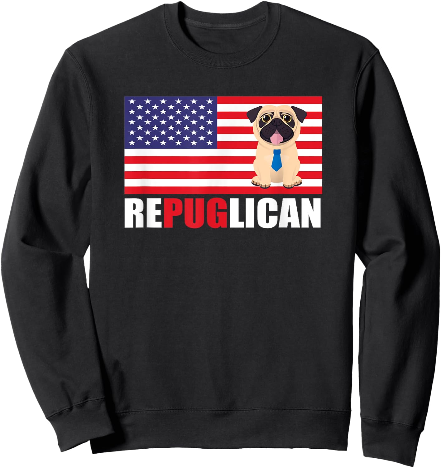 Repuglican Funny Trump Supporter Pro-Trump Pug Owner Gift Sweatshirt - Sweatshirt | Black
