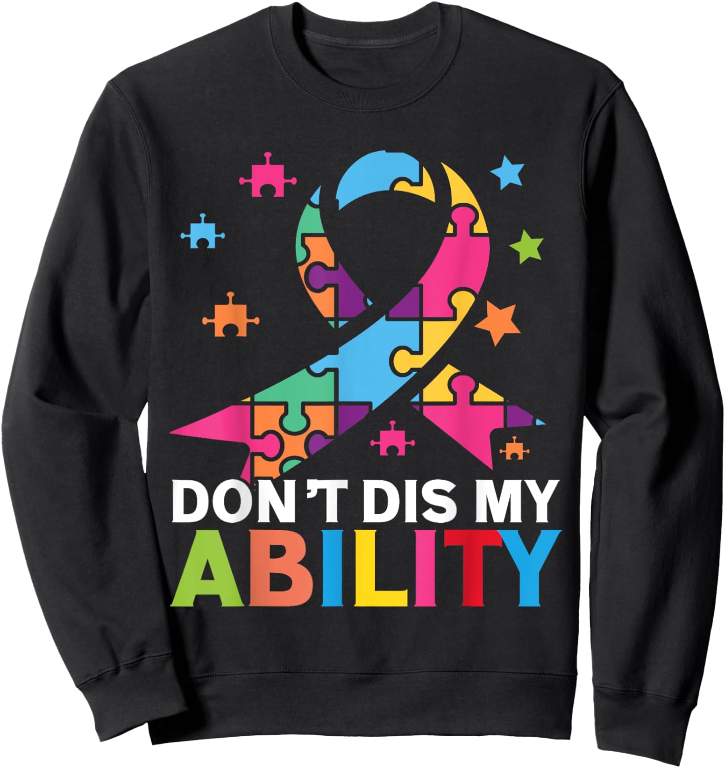 Dont dis my Ability Autism Sweatshirt - Sweatshirt | Black