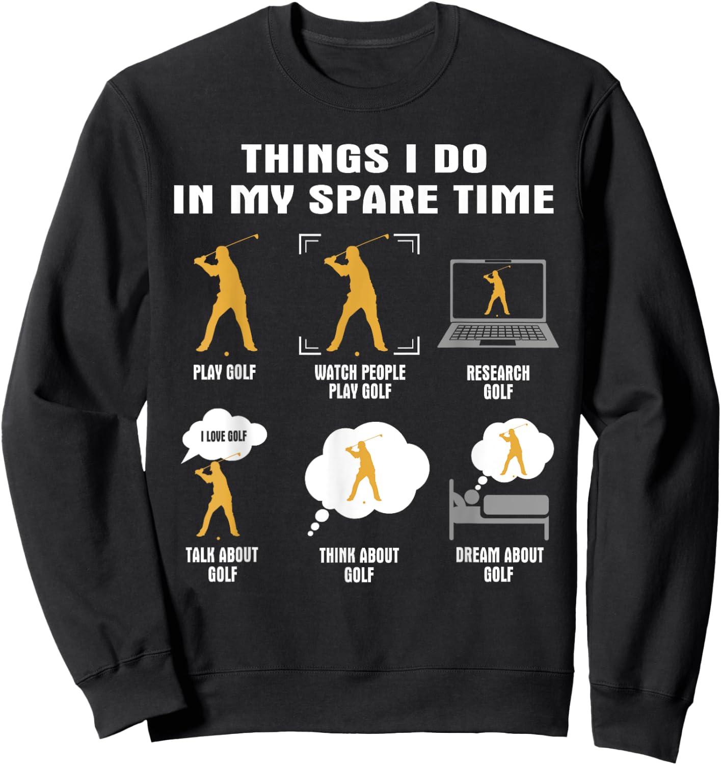 6 Things I Do in My Spare Time - Golf Player Sweatshirt - Sweatshirt | Black