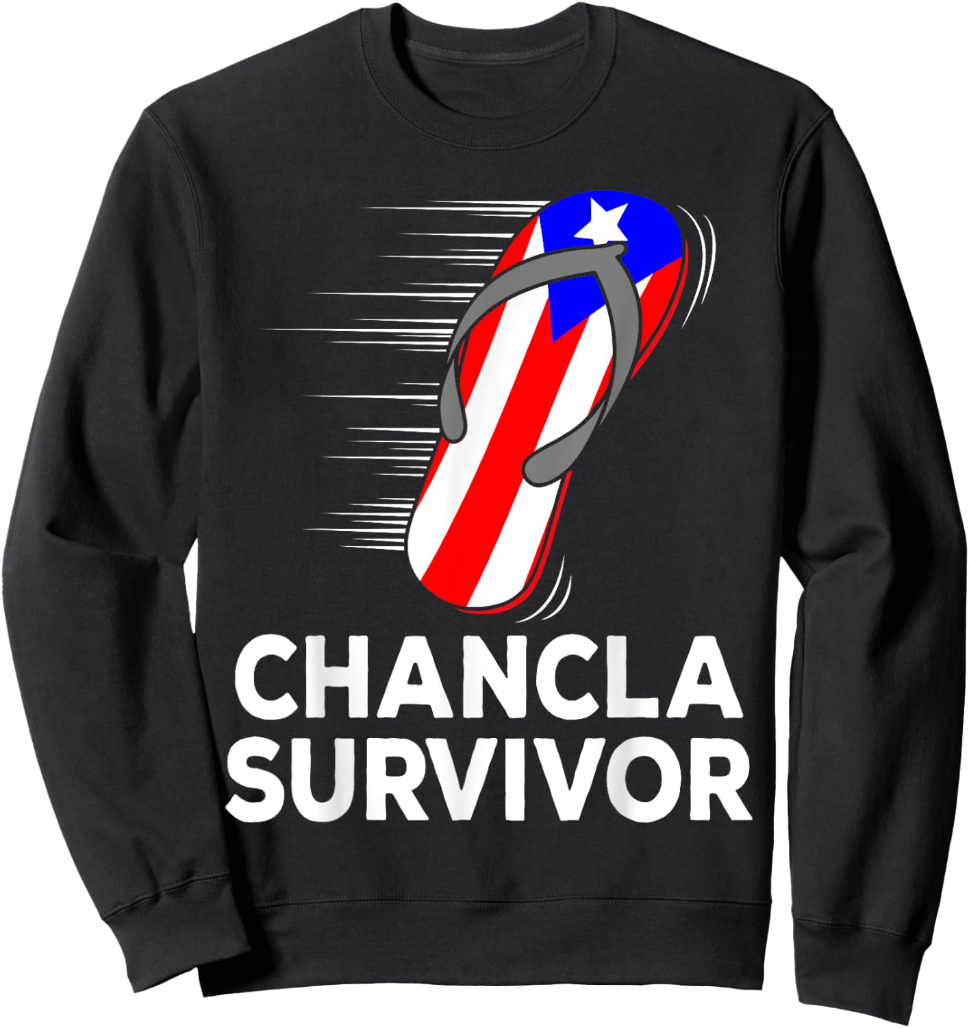 Chancla Survivor Puerto Rico Funny Spanish Joke Gift Sweatshirt - Sweatshirt | Black