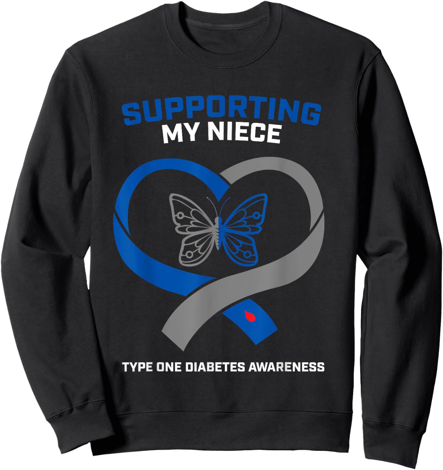 Support Type One Diabetic Niece Type 1 Diabetes Awareness Sweatshirt - Sweatshirt | Black
