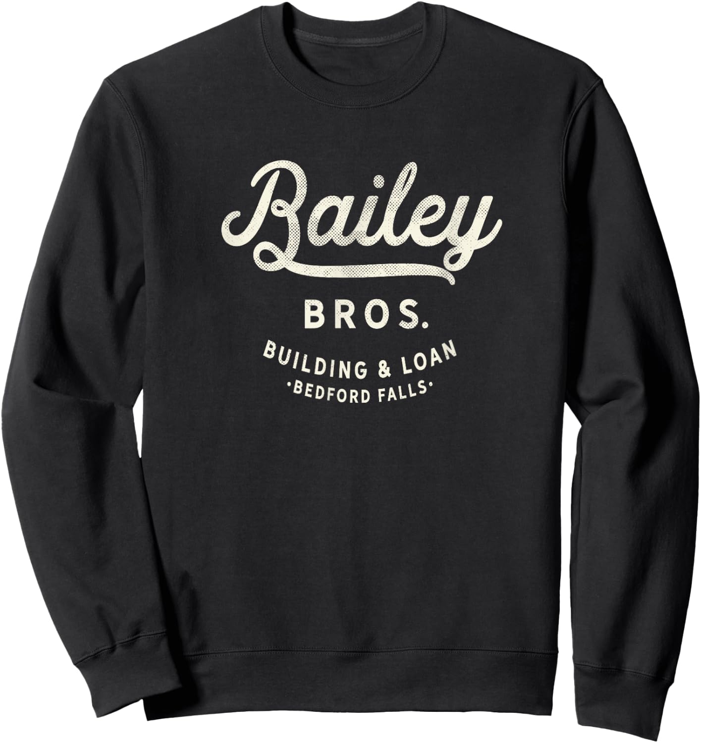 Bailey Brothers Building and Loan. Classic. George Bailey Sweatshirt - Sweatshirt | Black