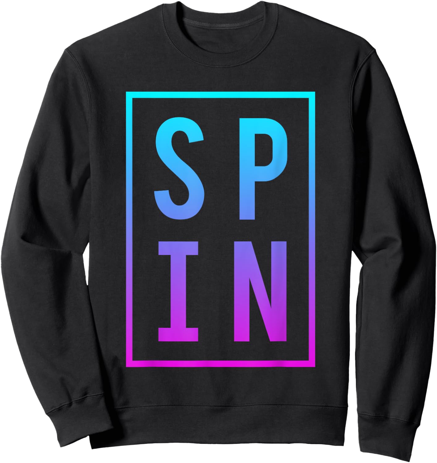 Cool Spinning Class Saying Gym Workout Fitness Spin Gift Sweatshirt - Sweatshirt | Black