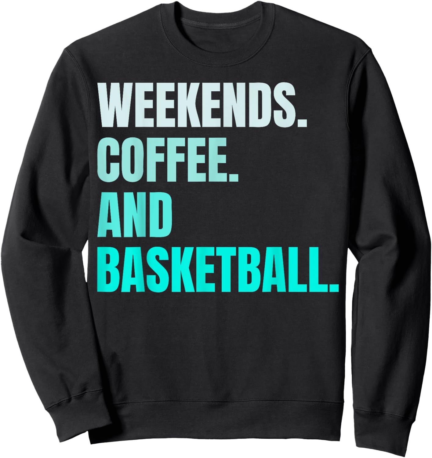 Weekends Coffee And Basketball Retro Fan Basketball Lovers Sweatshirt - Sweatshirt | Black