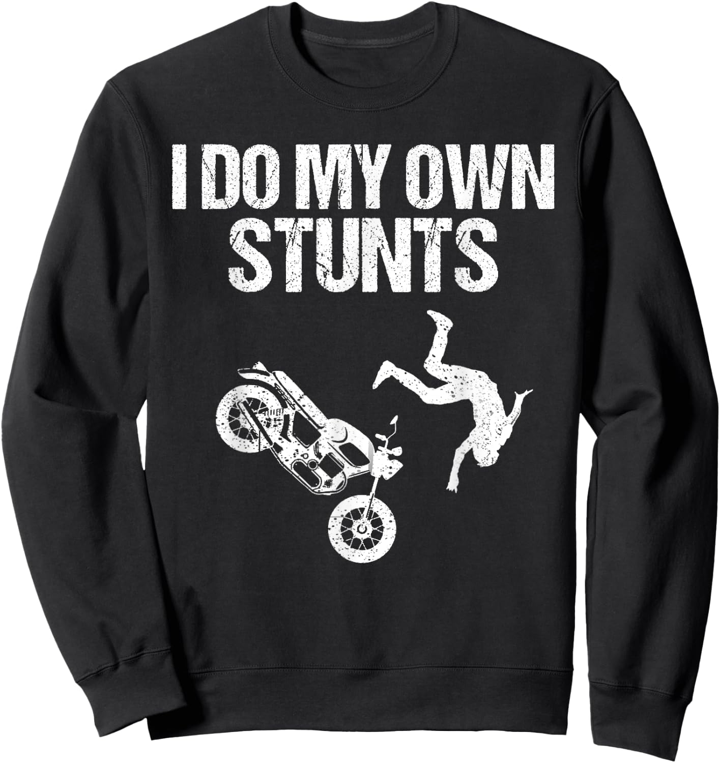 Funny I Do My Own Stunts Cool Motorcycle Gift Women Sweatshirt - Sweatshirt | Black