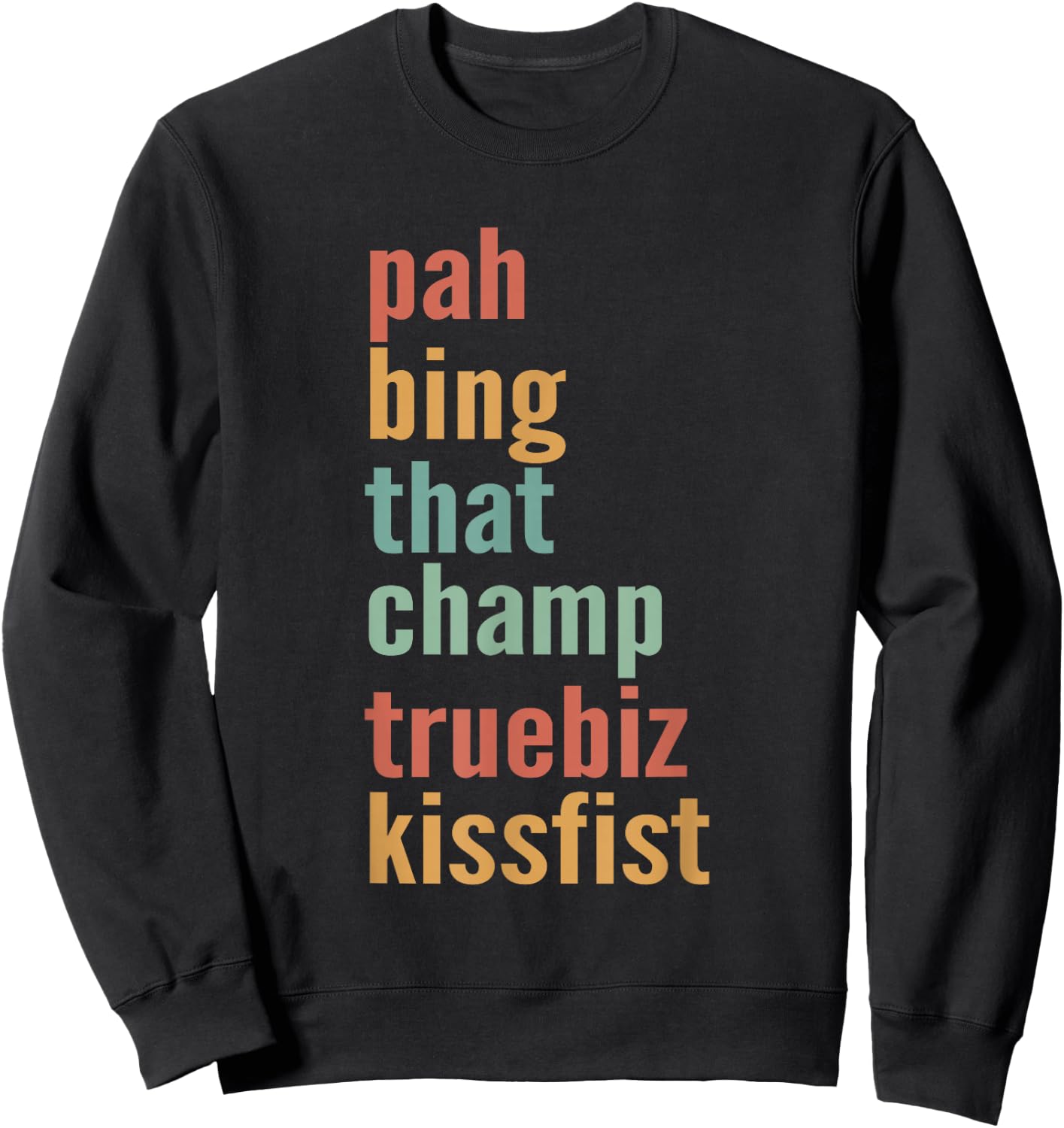 Pah Bing That Champ Truebiz Funny ASL Slang Sign Language Sweatshirt - Sweatshirt | Black