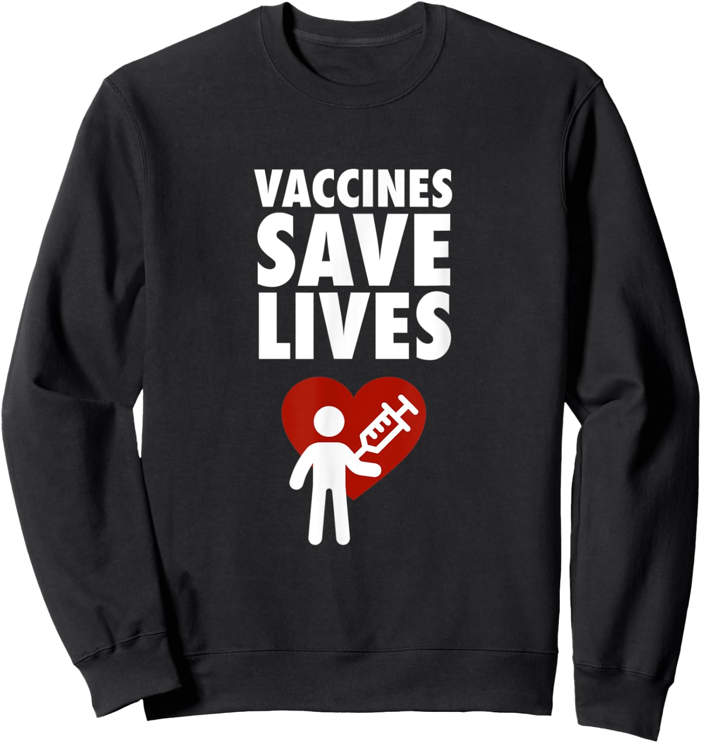 Vaccines Save Lives - Pro Vaccination Sweatshirt - Sweatshirt | Black