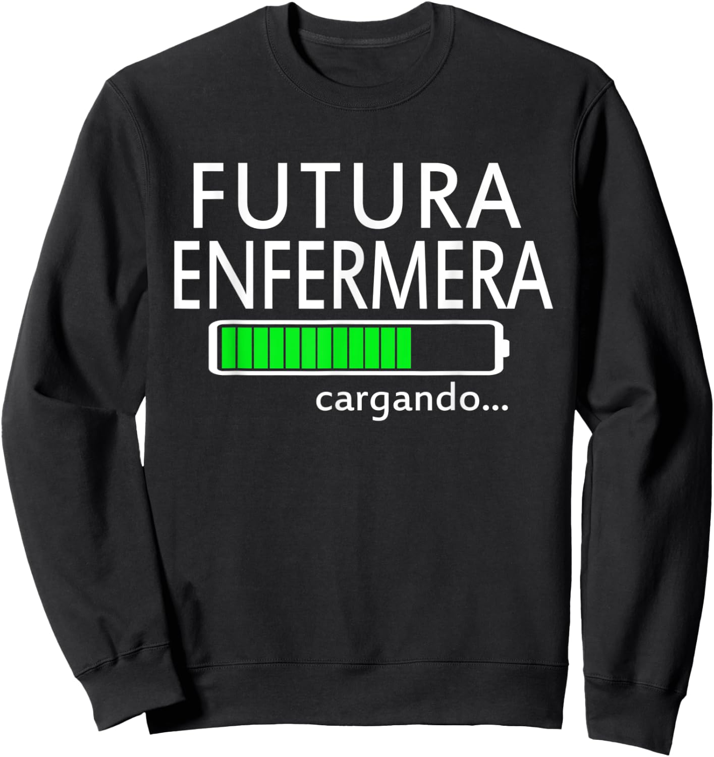 Futura Enfermera Cargando Spanish Future Female Nurse Sweatshirt - Sweatshirt | Black
