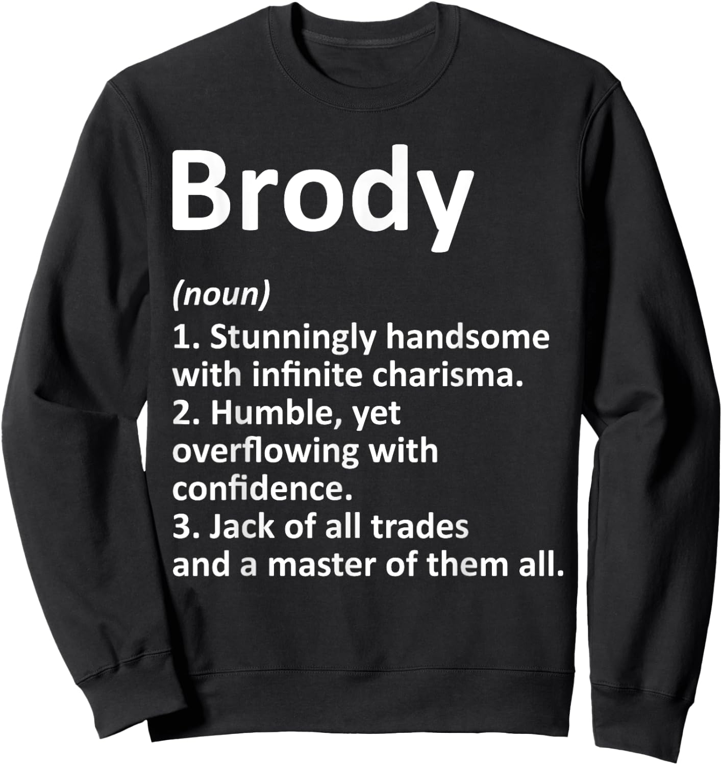 BRODY Definition Personalized Name Funny Birthday Gift Sweatshirt - Sweatshirt | Black