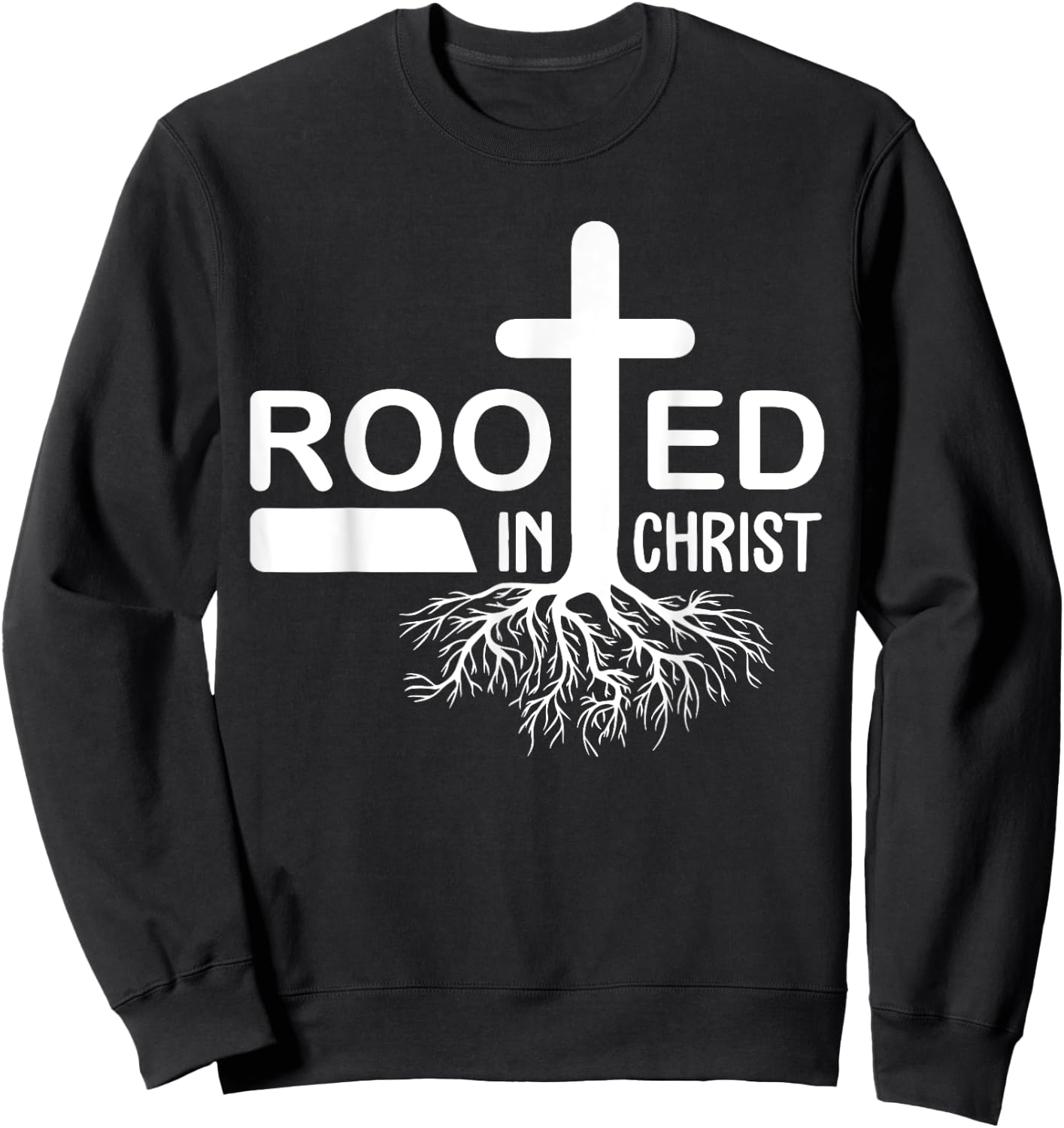 Rooted in Christ Faith in Jesus Christian Gifts Sweatshirt - Sweatshirt | Black
