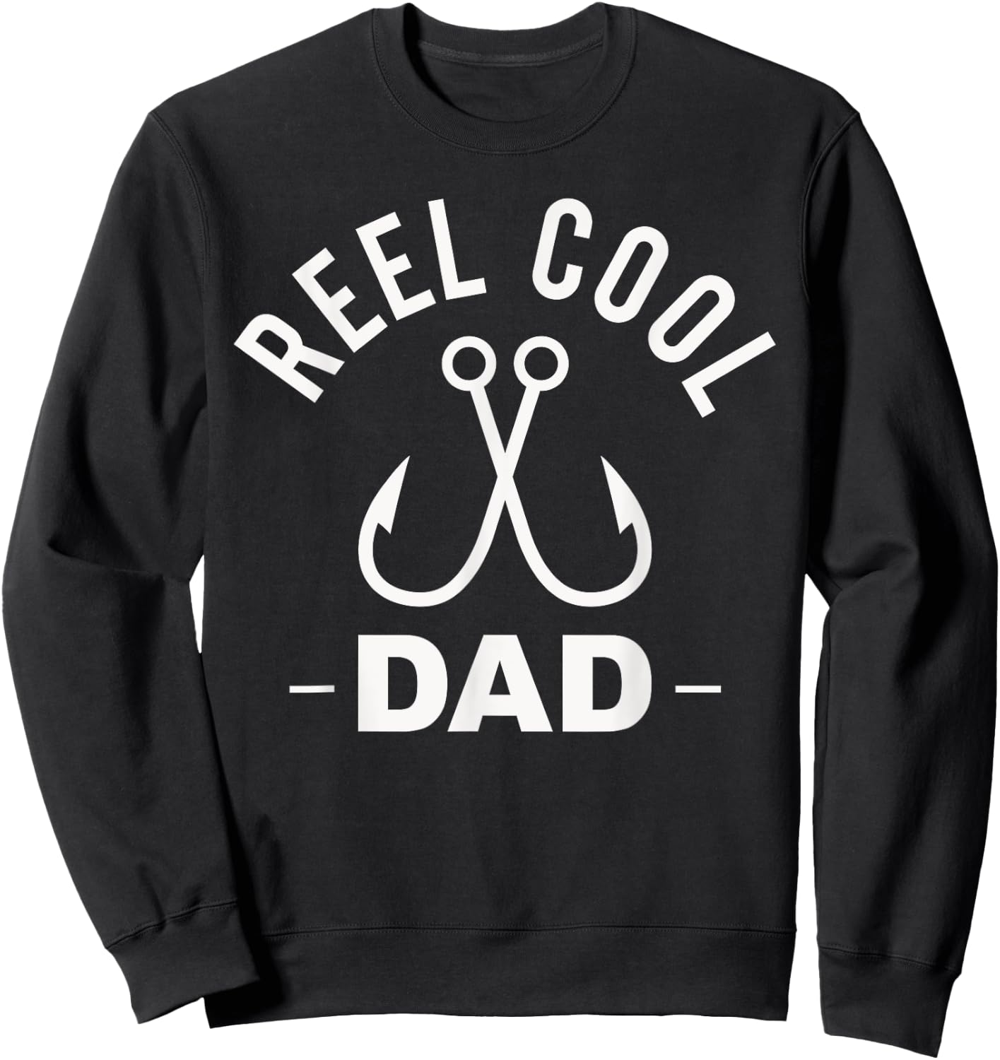 Reel Cool Dad Shirt Fishing Funny Shirts Sweatshirt - Sweatshirt | Black