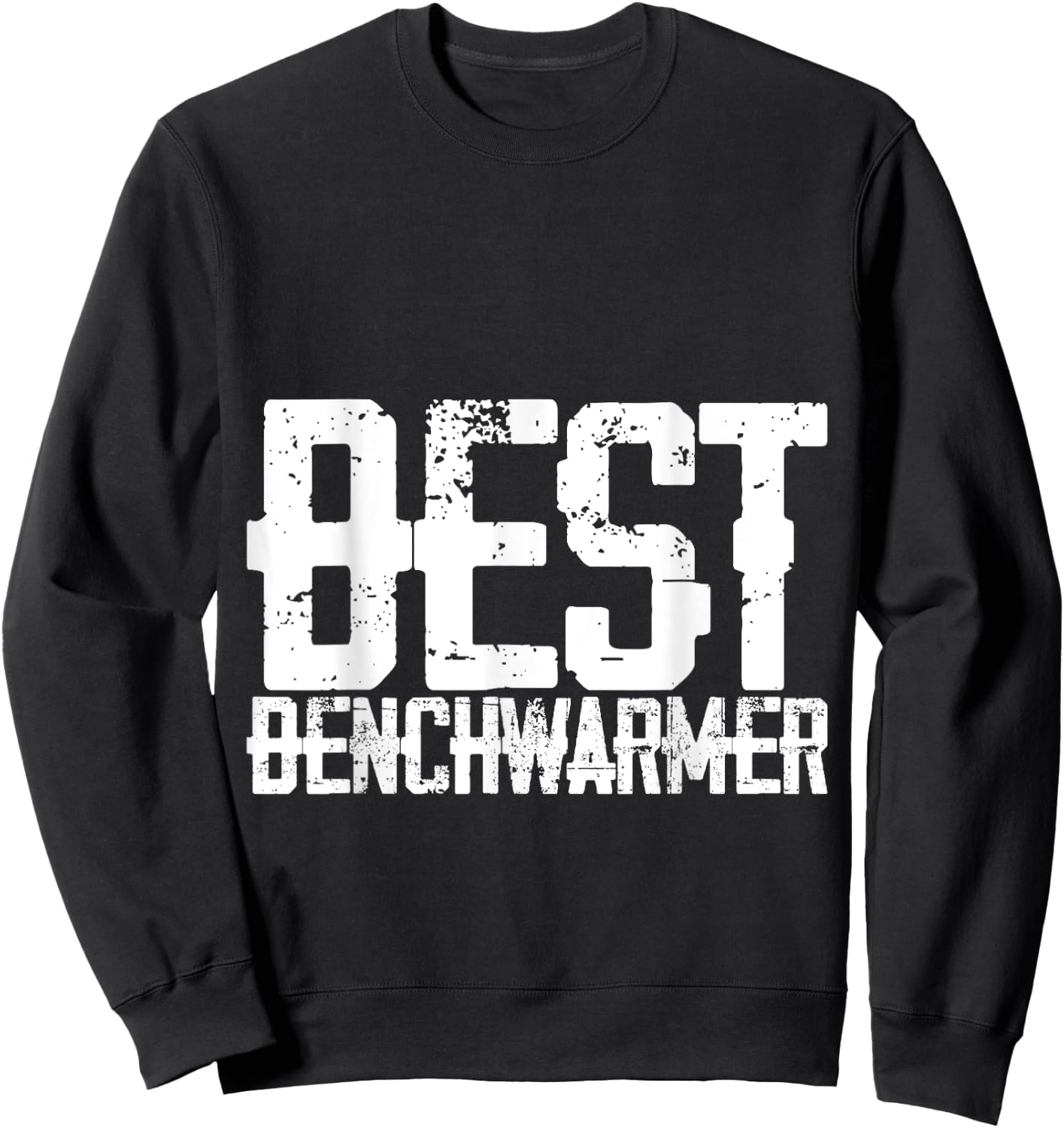 Best Benchwarmer Sweatshirt - Sweatshirt | Black