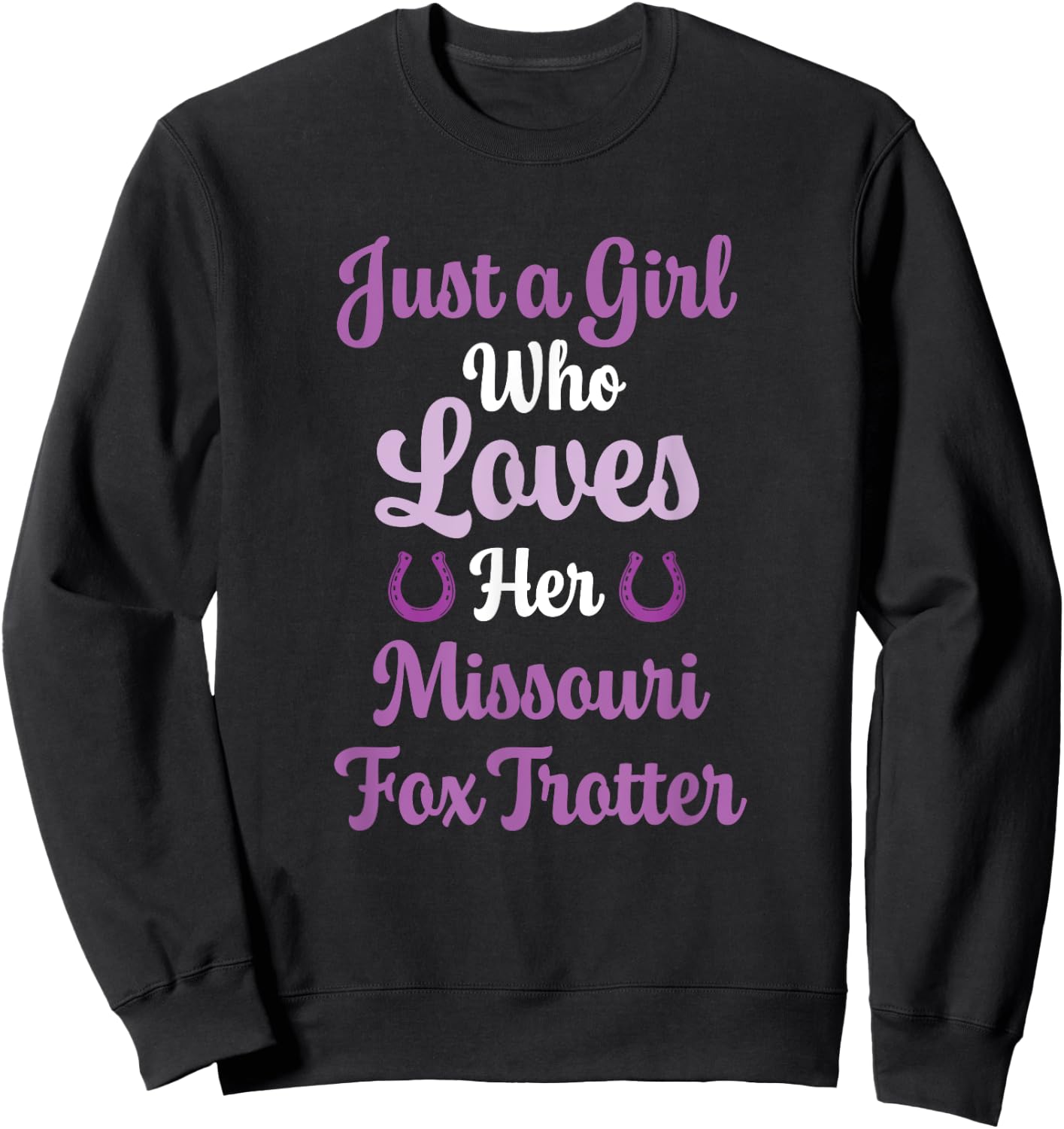 Missouri Fox Trotter Horse Gift Women: Missouri Fox Trotter Sweatshirt - Sweatshirt | Black