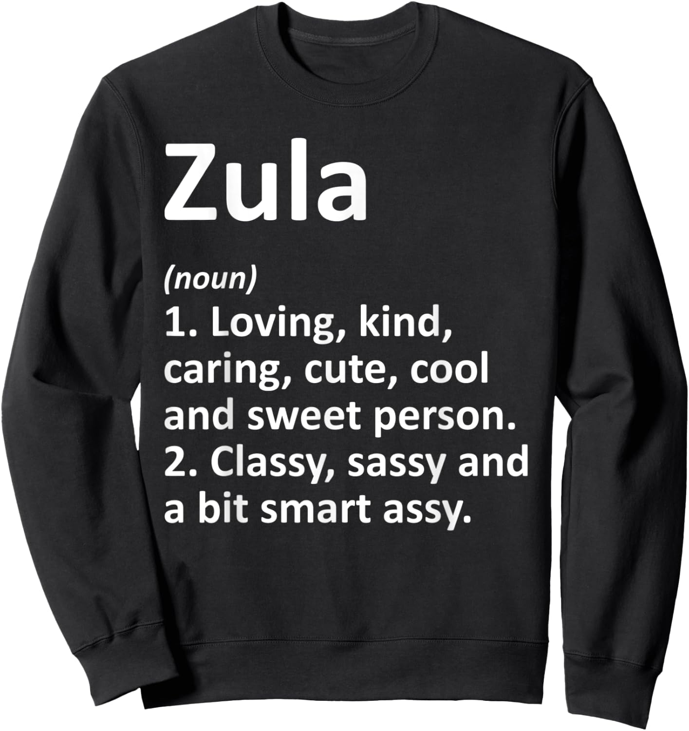 ZULA Definition Personalized Name Funny Birthday Gift Sweatshirt - Sweatshirt | Black