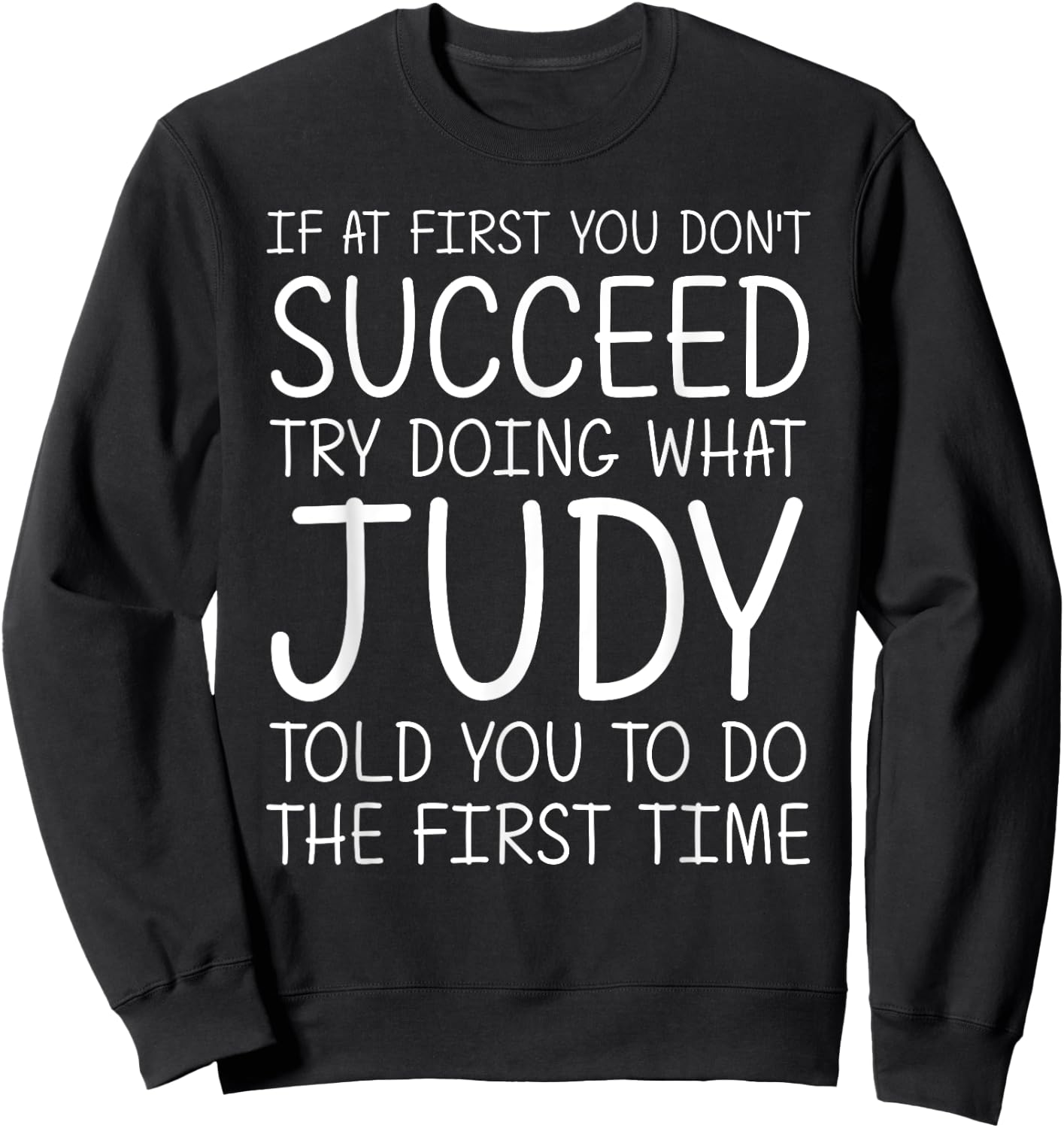 JUDY Gift Name Personalized Birthday Funny Christmas Joke Sweatshirt - Sweatshirt | Black