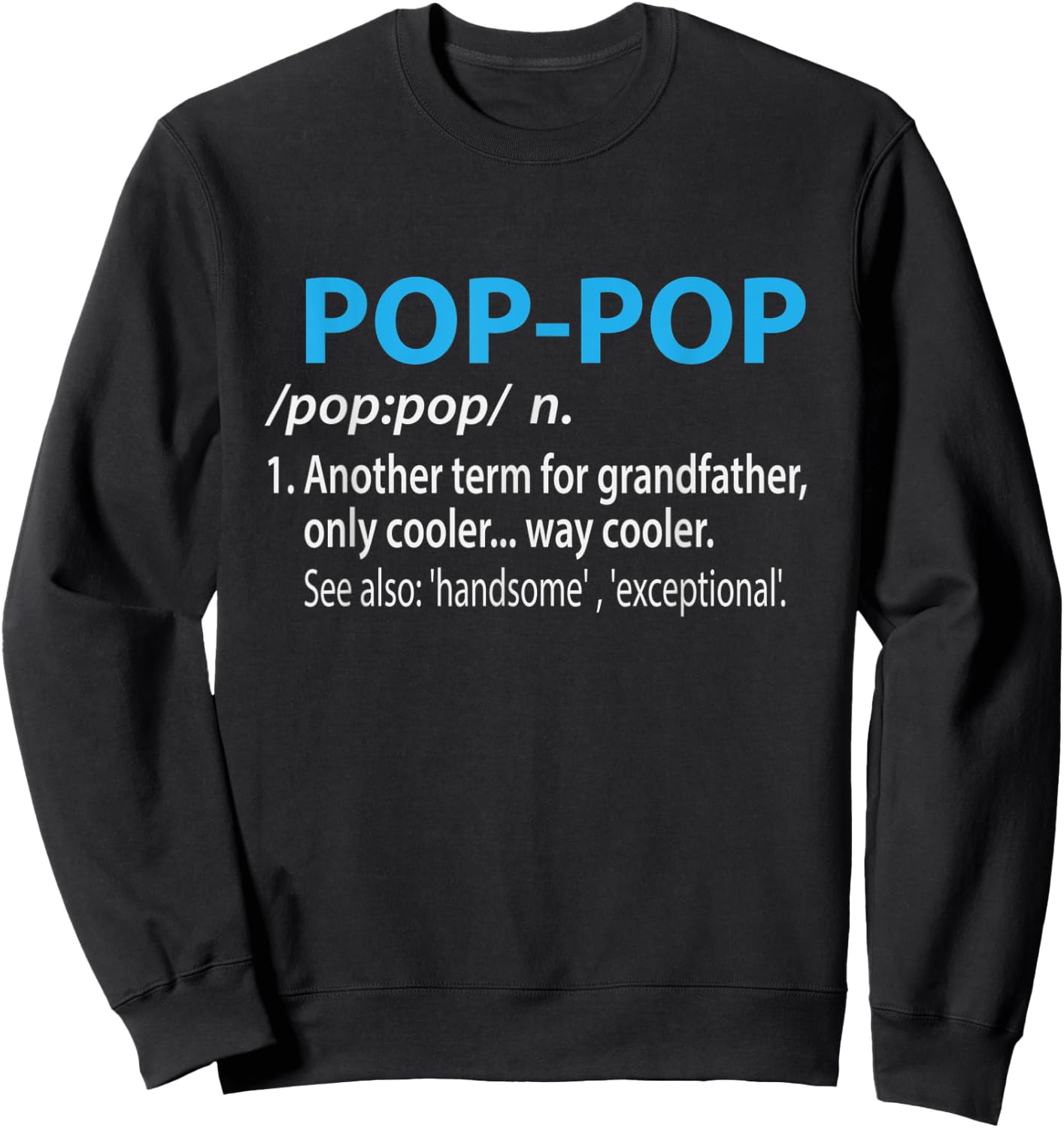 Funny Grandfather Husband Pop Gift Father's Day Sweatshirt - Sweatshirt | Black
