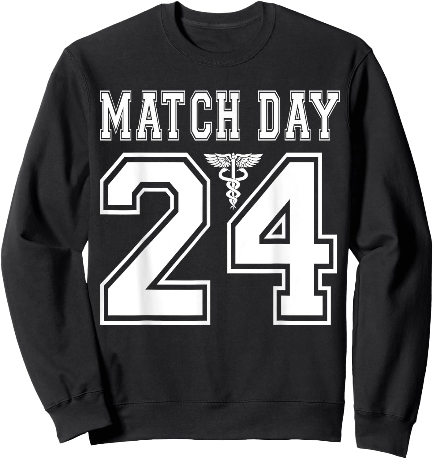 Match Day 2024 Present Med School Residency Future Doctor Sweatshirt - Sweatshirt | Black