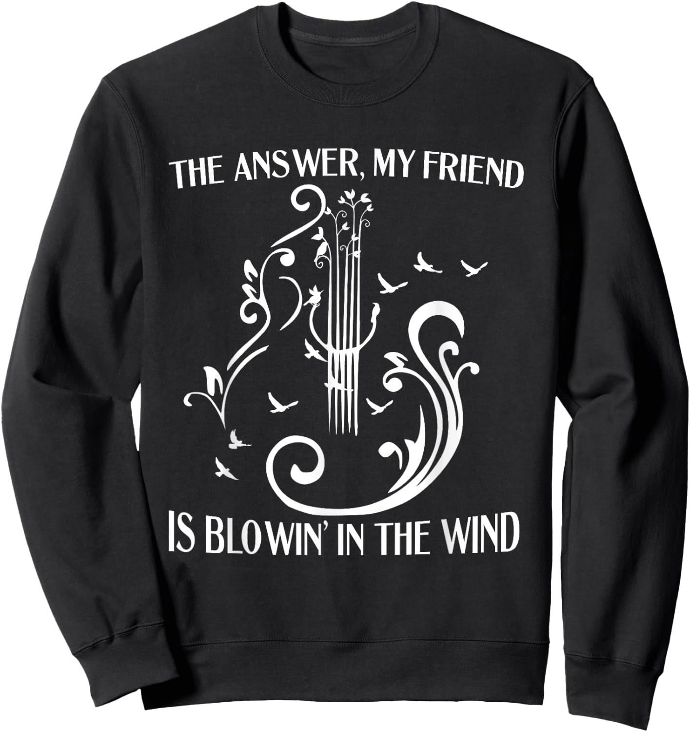 The Answer My Friend Is Blowing In The Wind Guitar Birds Sweatshirt - Sweatshirt | Black