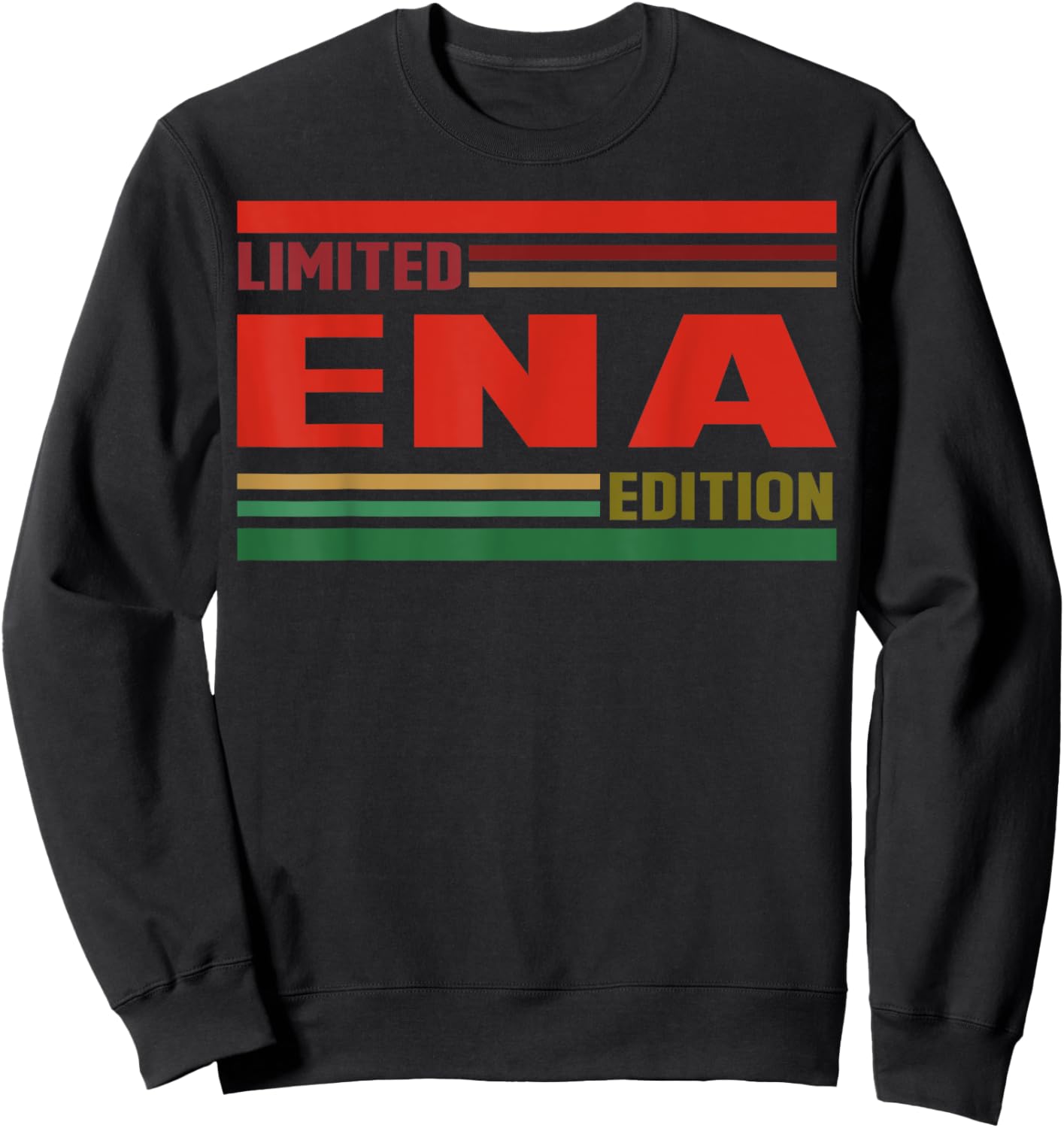 ENA Limited Edition Shirt ENA Name Personalized Sweatshirt - Sweatshirt | Black