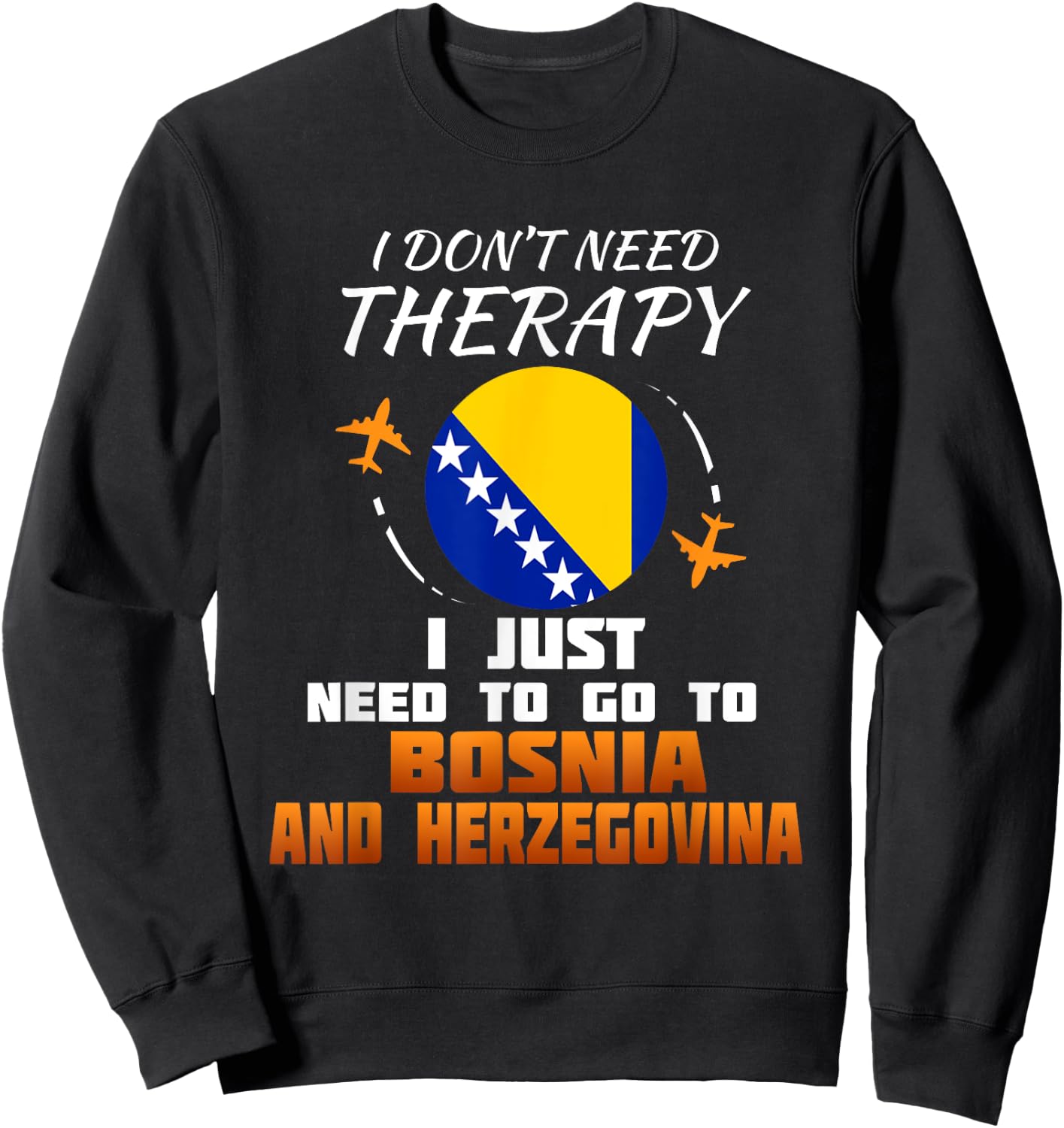 Bosnian Flag I Bosnia Flag Vacation I Bosnia Sweatshirt - Sweatshirt | Black