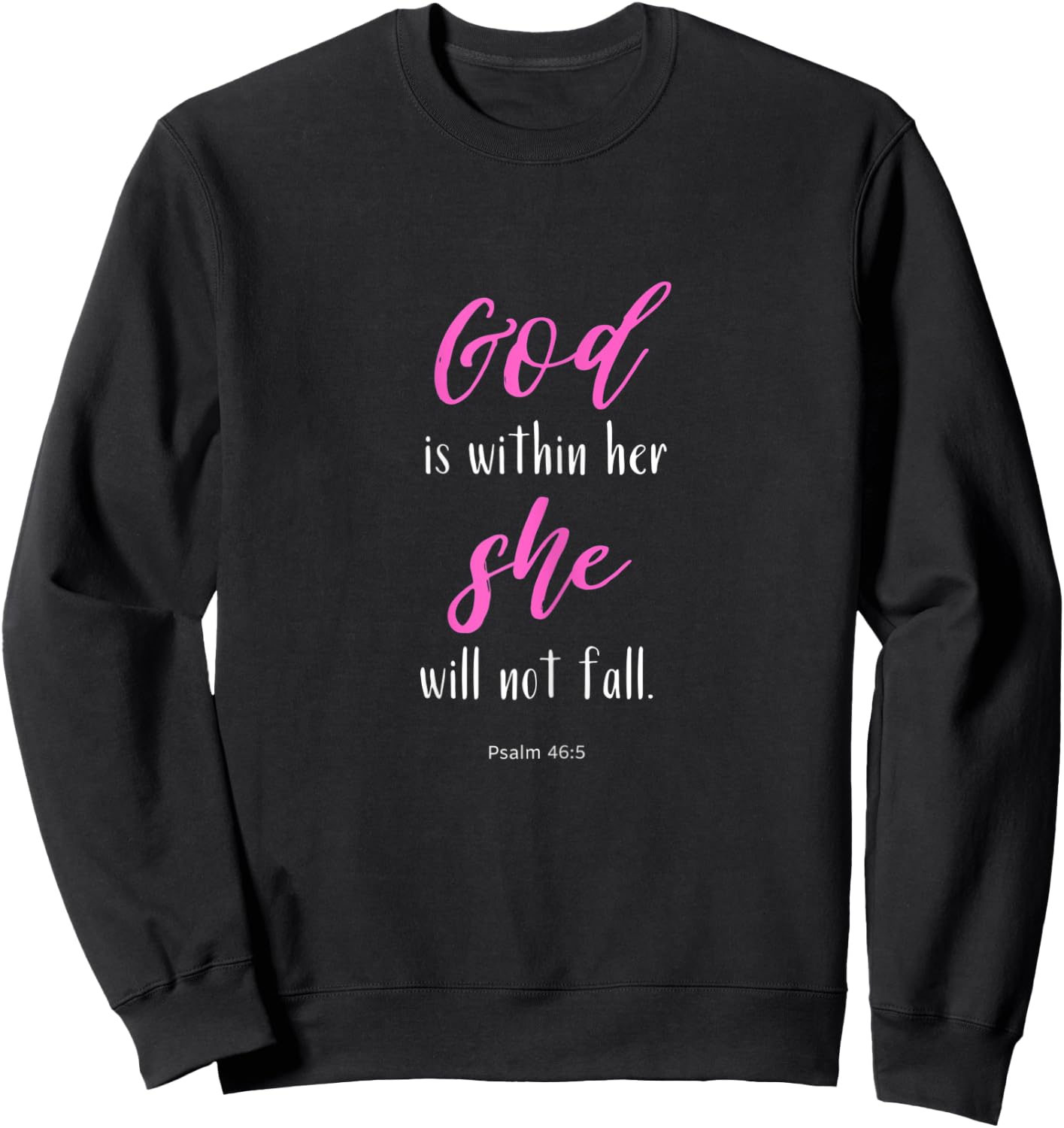 God is Within Her Psalm 46 Sweatshirt - Sweatshirt | Black