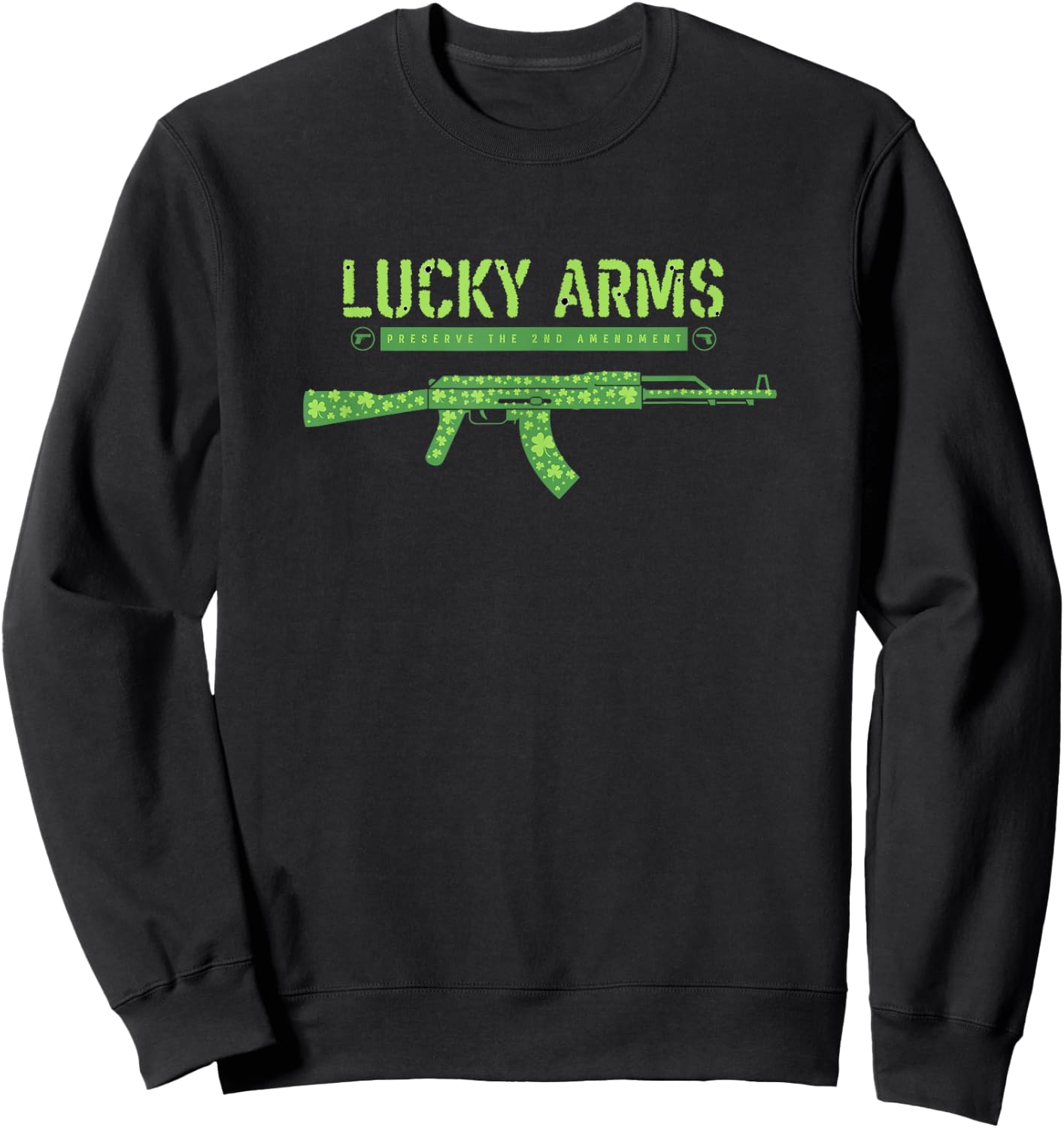 Lucky Arms Shamrock St. Patrick's Day 2nd Amendment Sweatshirt - Sweatshirt | Black