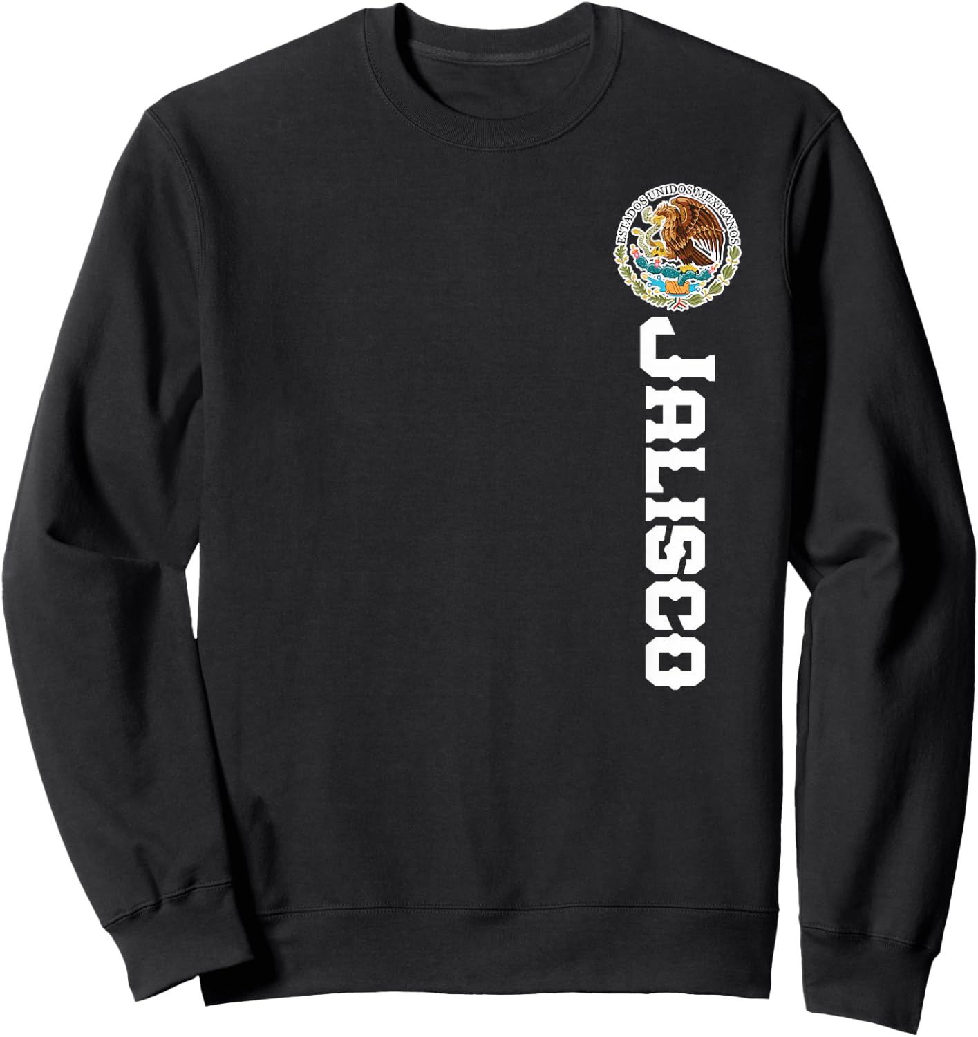 Hecho En Jalisco Estado De Mexico Escudo Eagle Aguila Clothe Sweatshirt - Sweatshirt | Black