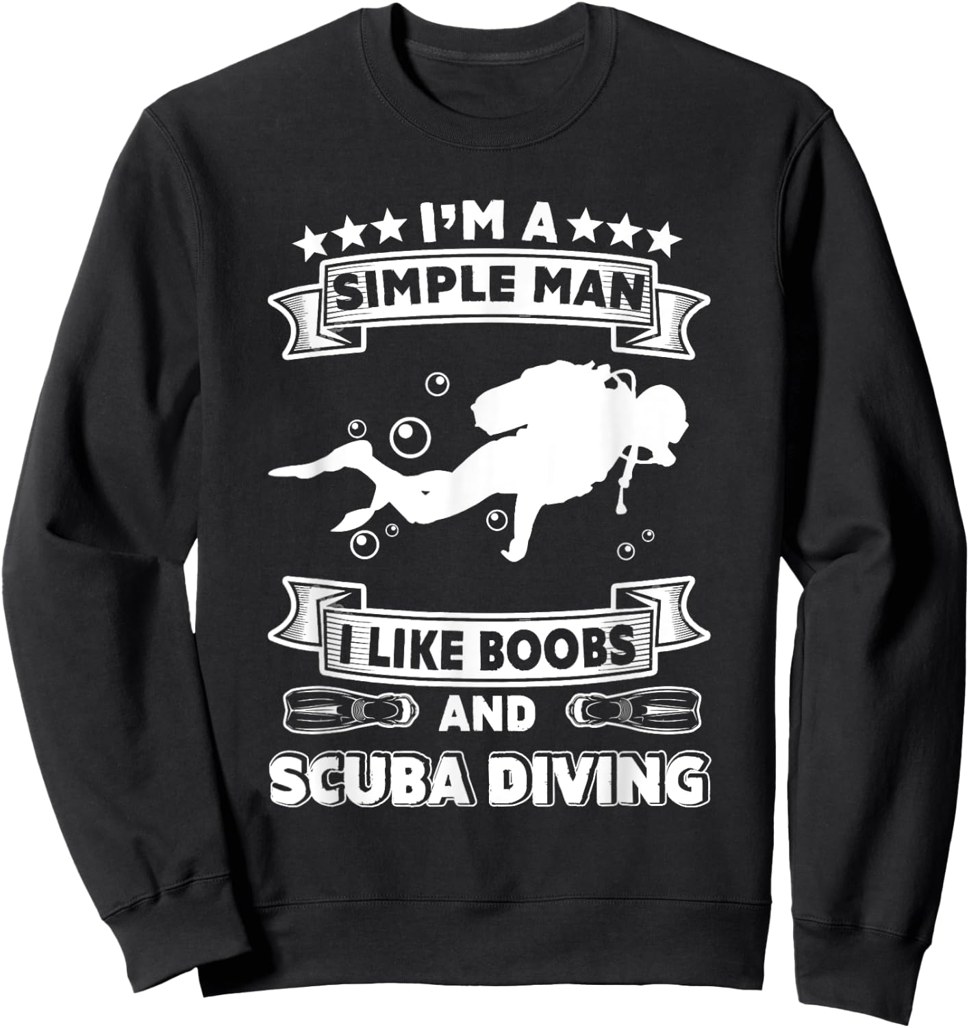 Diver Gift- I'm Simple Man I Like Boobs And Scuba Diving Sweatshirt - Sweatshirt | Black