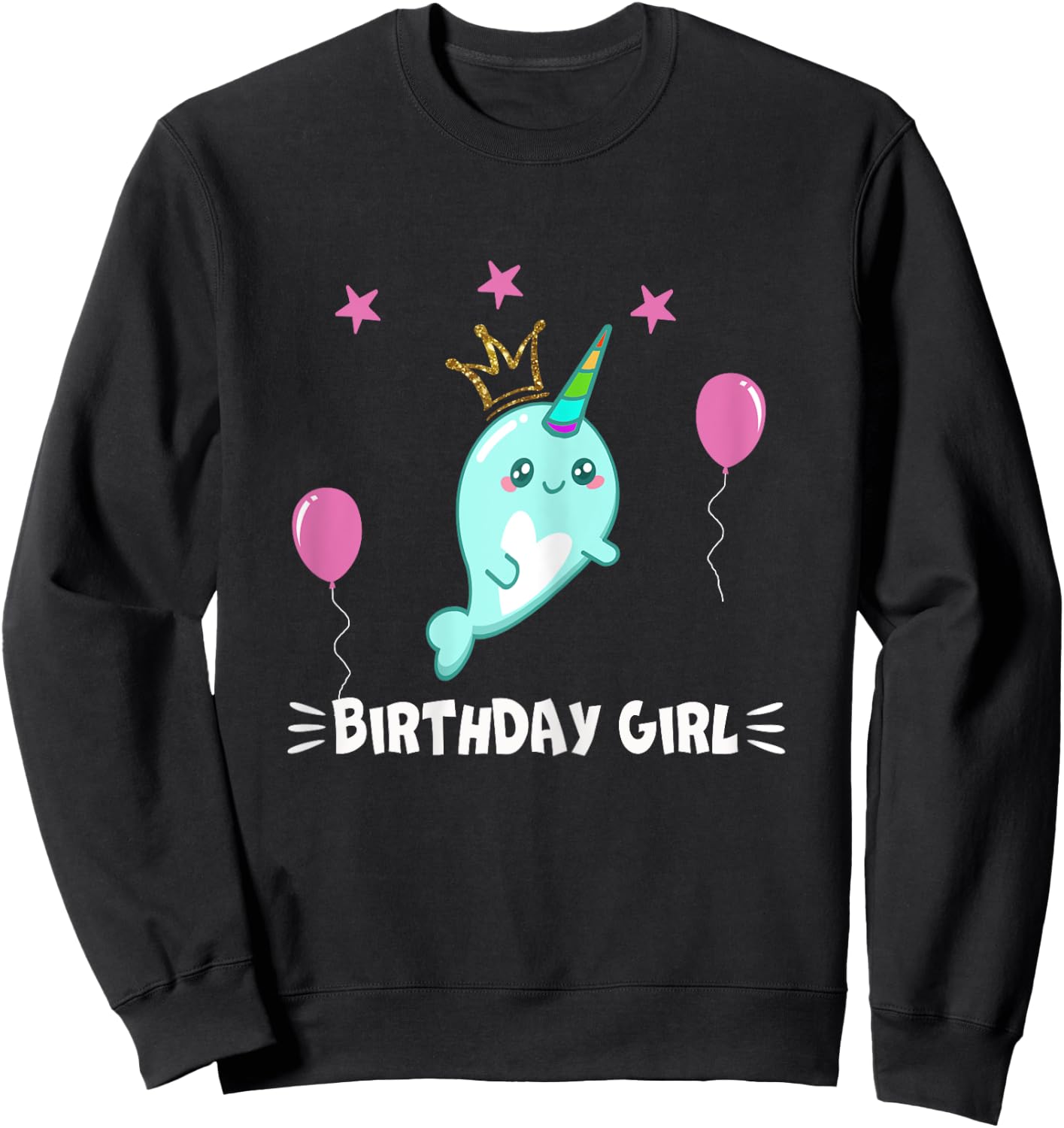 Cool Cute Narwhal balloons Girls Birthday Party Animal Sweatshirt - Sweatshirt | Black