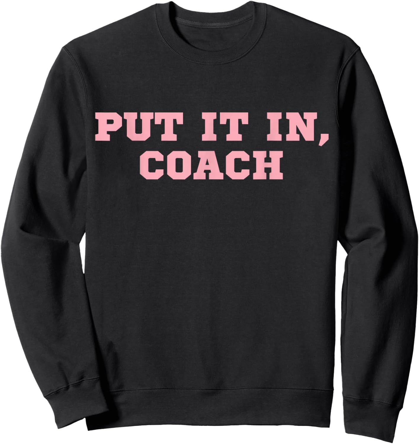 Put It In Coach Sweatshirt - Sweatshirt | Black