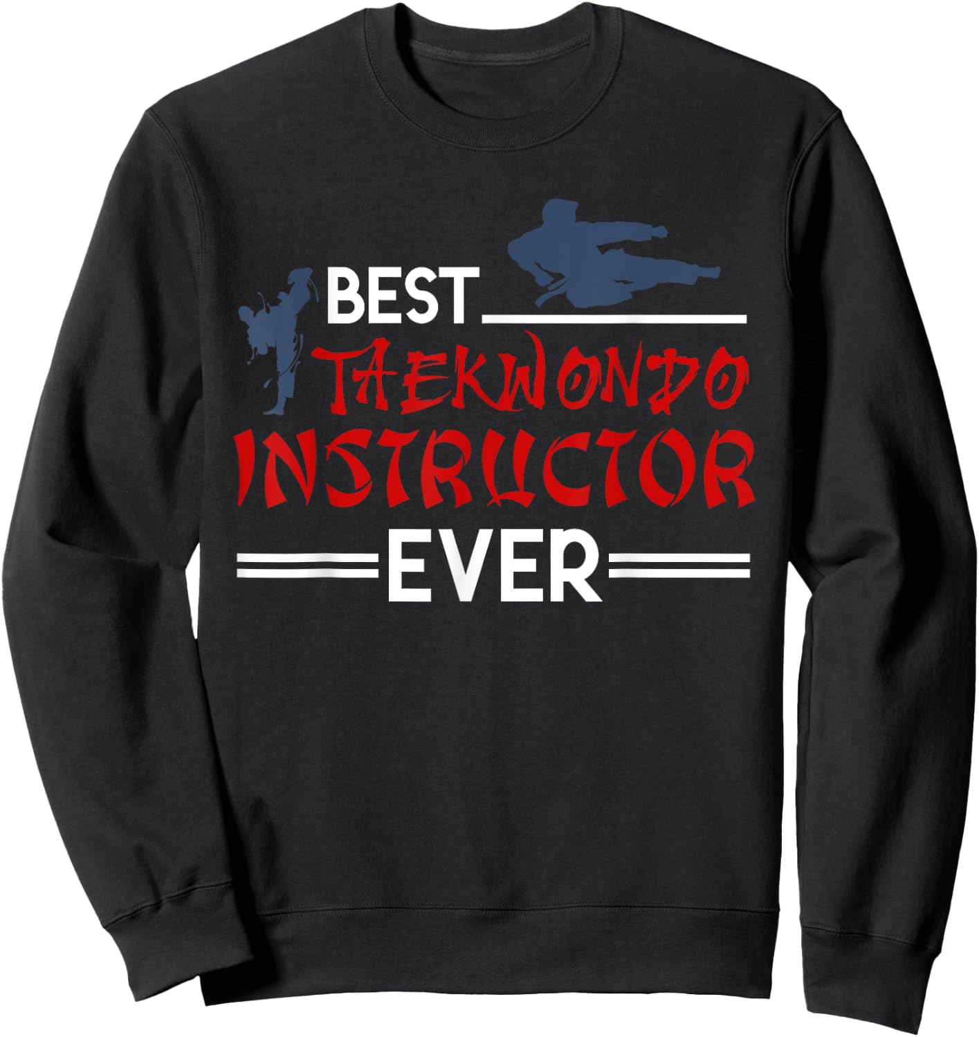 Tae Kwon Do Instructor Gift Korean Taekwondo Sweatshirt - Sweatshirt | Black